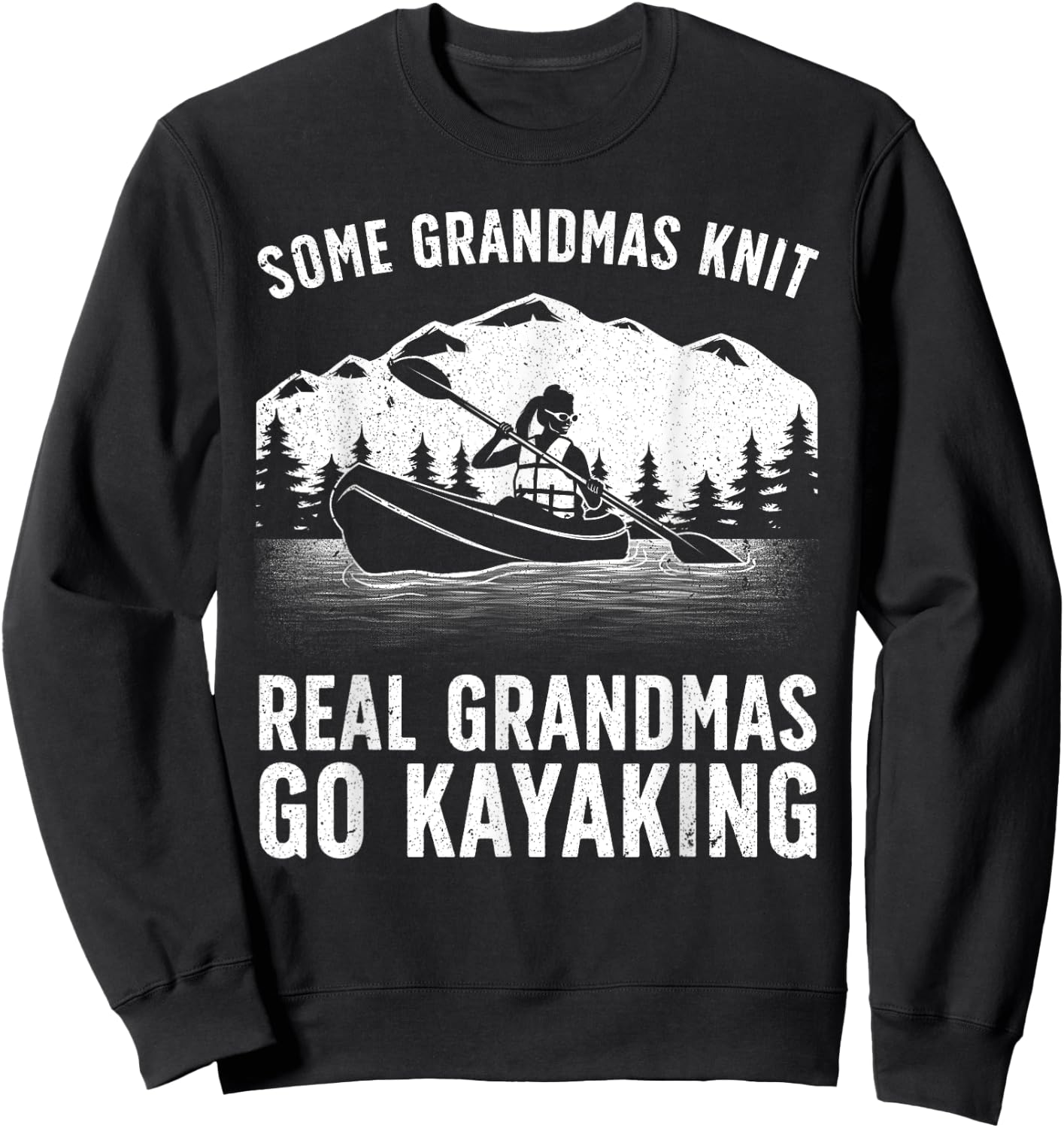 Cool Kayaking For Grandma Mom Kayaker Boating Kayak Boating Sweatshirt - Sweatshirt | Black