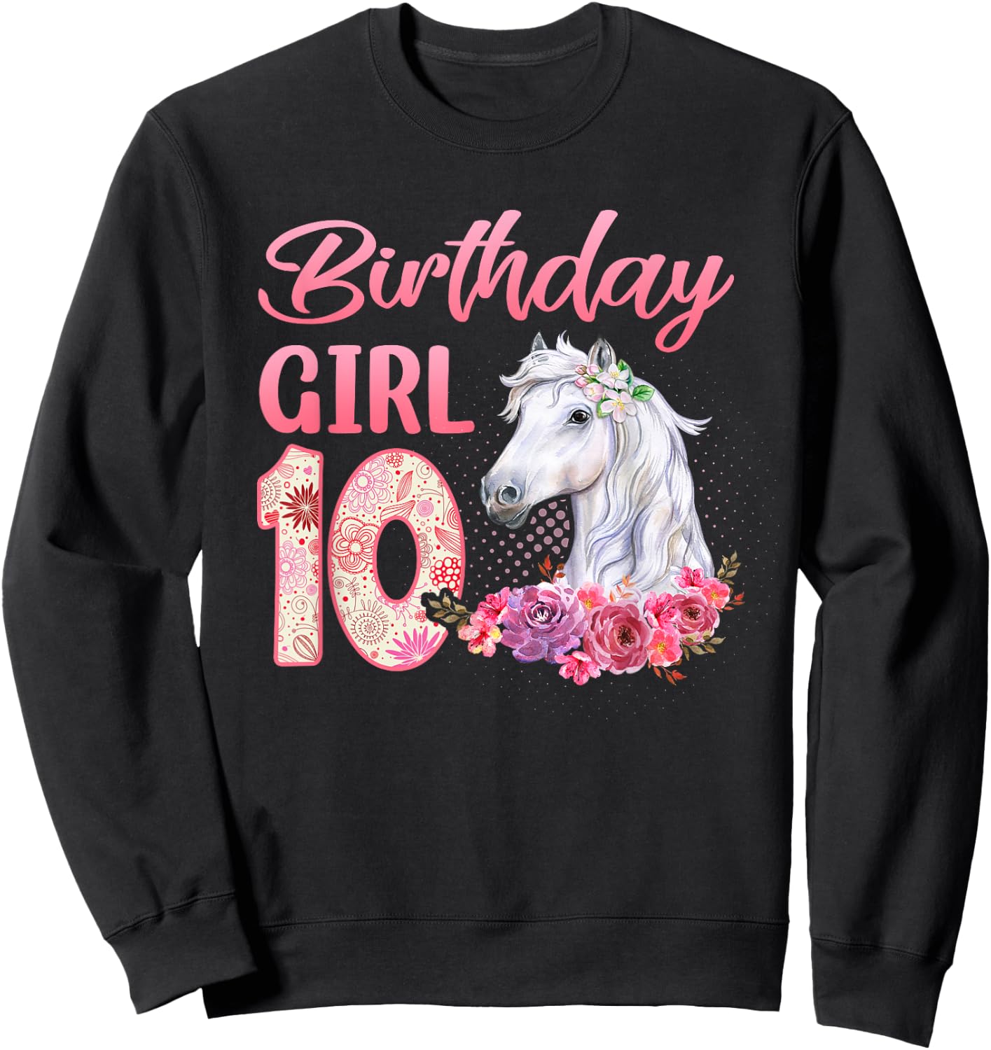 Horse Lovers 10th Birthday Girl Cute 10 Year Old Sweatshirt - Sweatshirt | Black