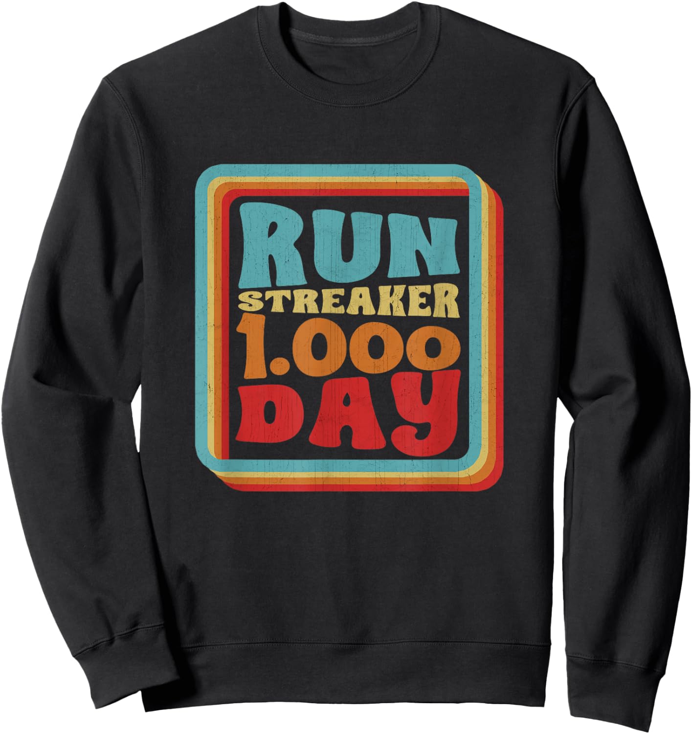 Run Streak Streaker 1000 Days Of Running Comma Day Runner Sweatshirt - Sweatshirt | Black