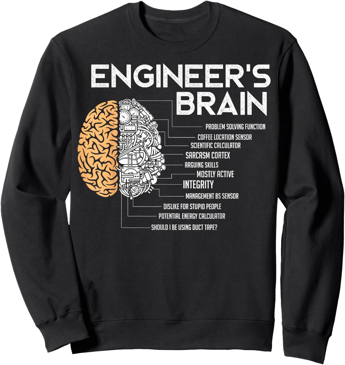 Engineer - Engineers Brain - Funny Engineering Sweatshirt - Sweatshirt | Black
