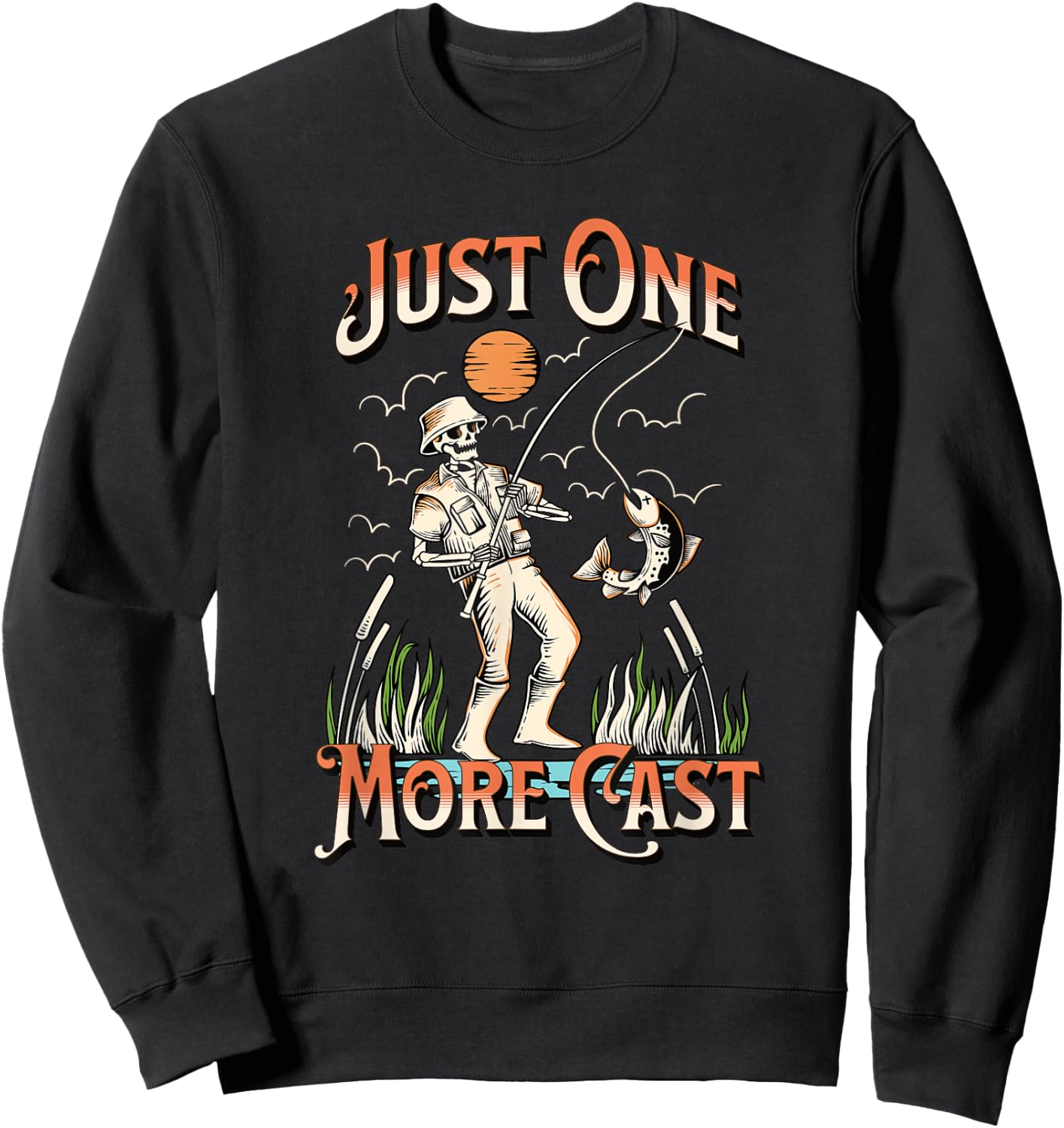 Just One More Cast - Fun Skeleton Fisherman Sweatshirt - Sweatshirt | Black