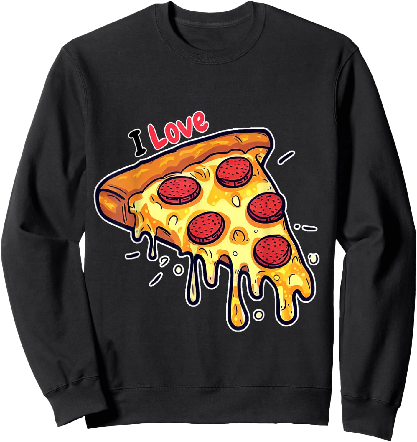 I Love Pizza for Pizza Lovers Men Women Kids Sweatshirt - Sweatshirt | Black