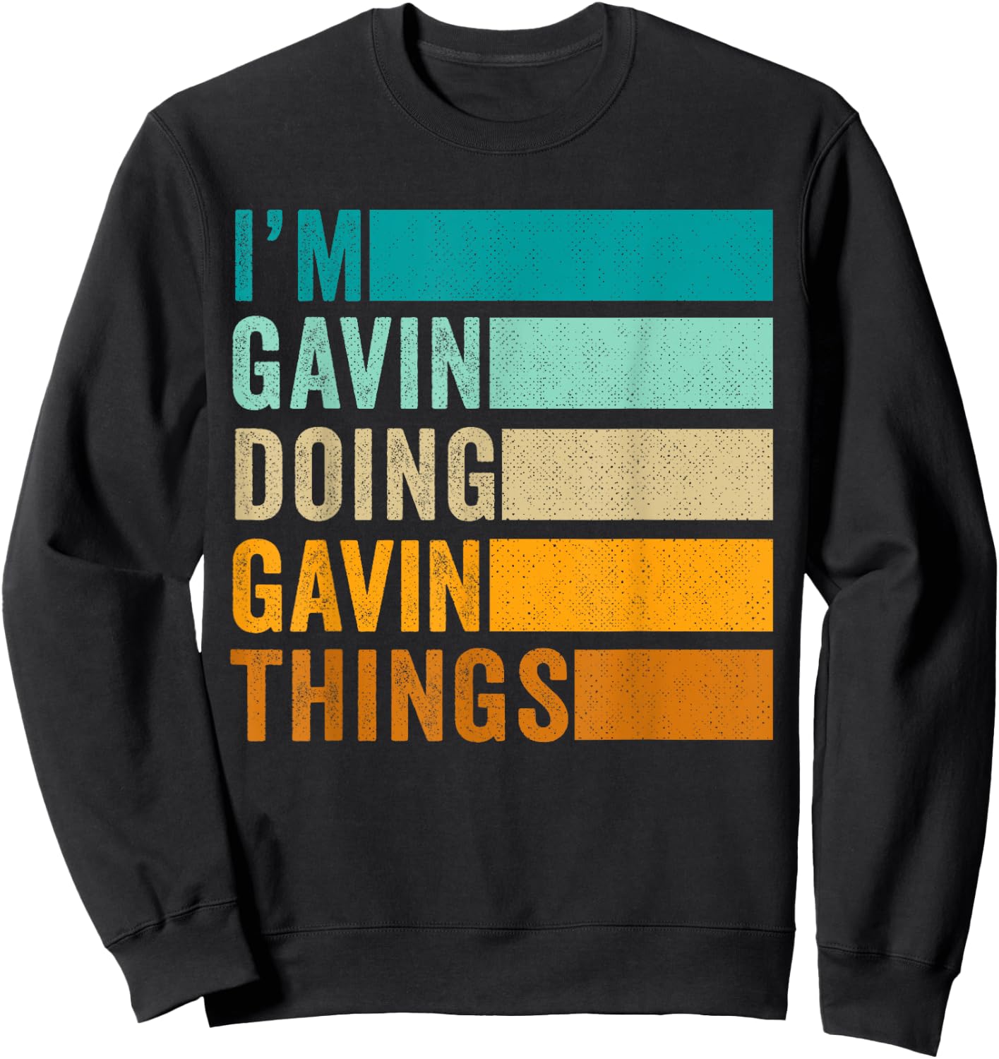 I'm Gavin Doing Gavin Things Sweatshirt - Sweatshirt | Black