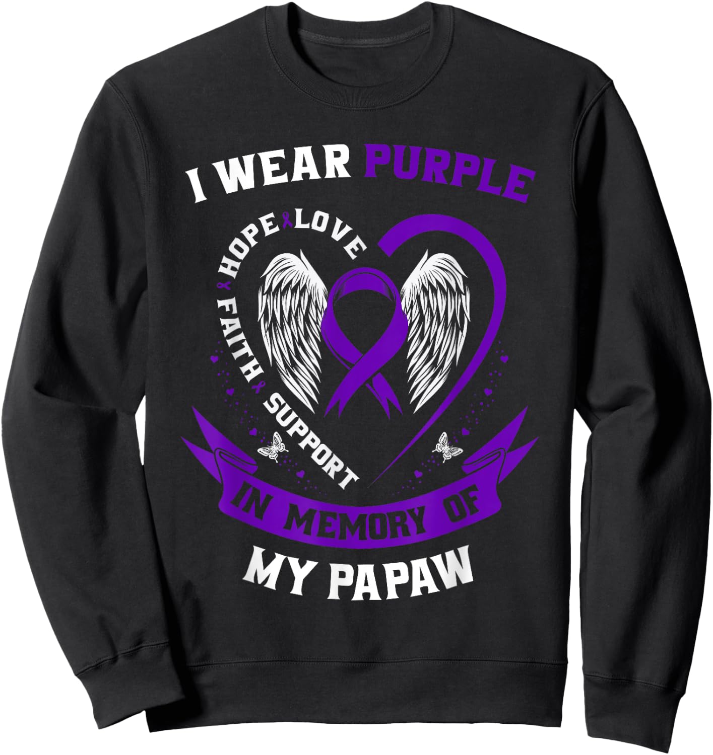 In Memory of Papaw Pancreatic Cancer Awareness Family Gifts Sweatshirt - Sweatshirt | Black