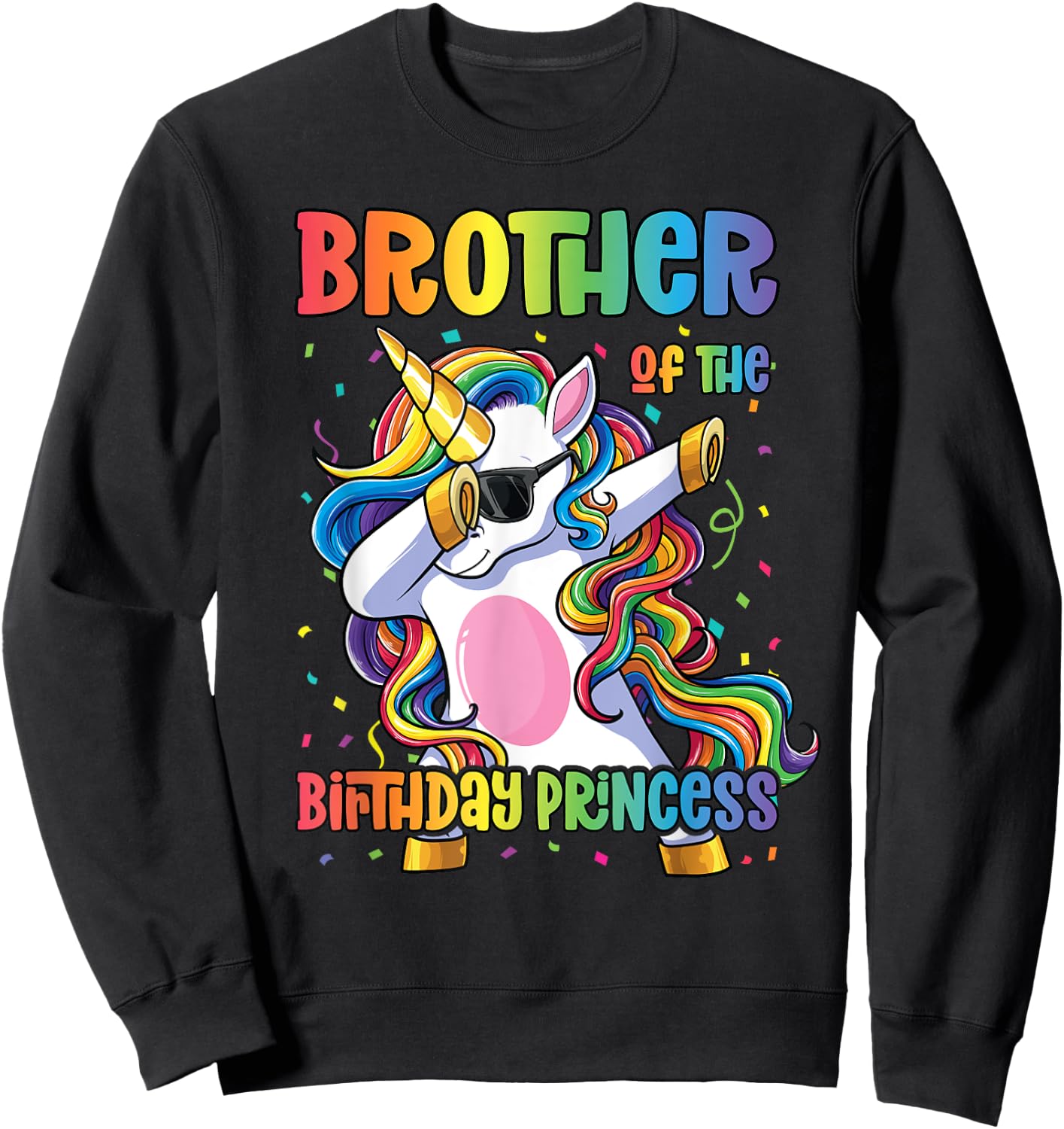 Brother of the Birthday Princess Shirt Girl Dabbing Unicorn Sweatshirt - Sweatshirt | Black