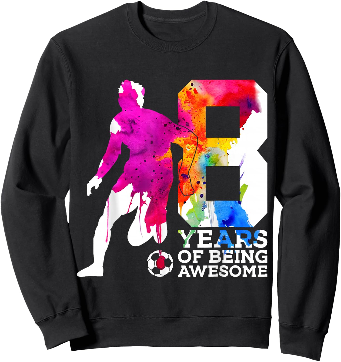 8 Years of Being Awesome Soccer 8th Birthday Sweatshirt - Sweatshirt | Black
