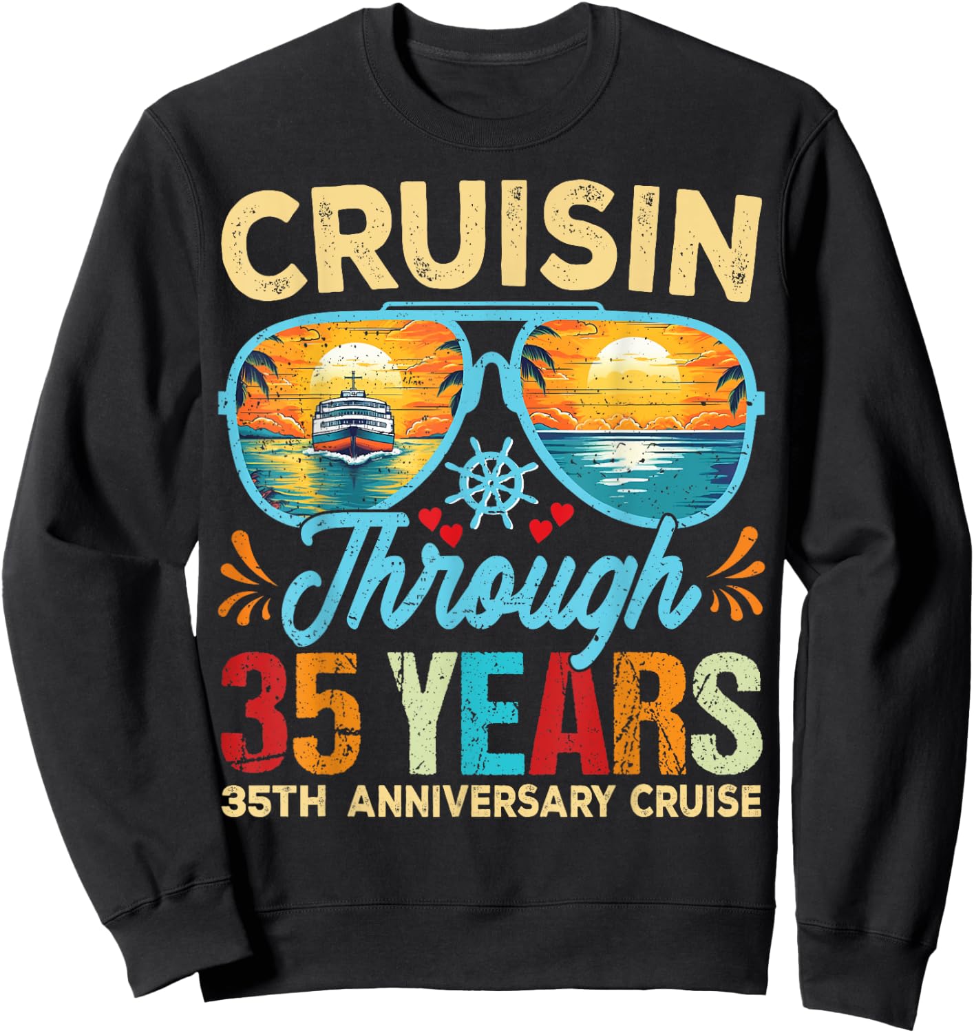 Cruisin Through 35 Years 35th Wedding Anniversary Cruise Sweatshirt - Sweatshirt | Black