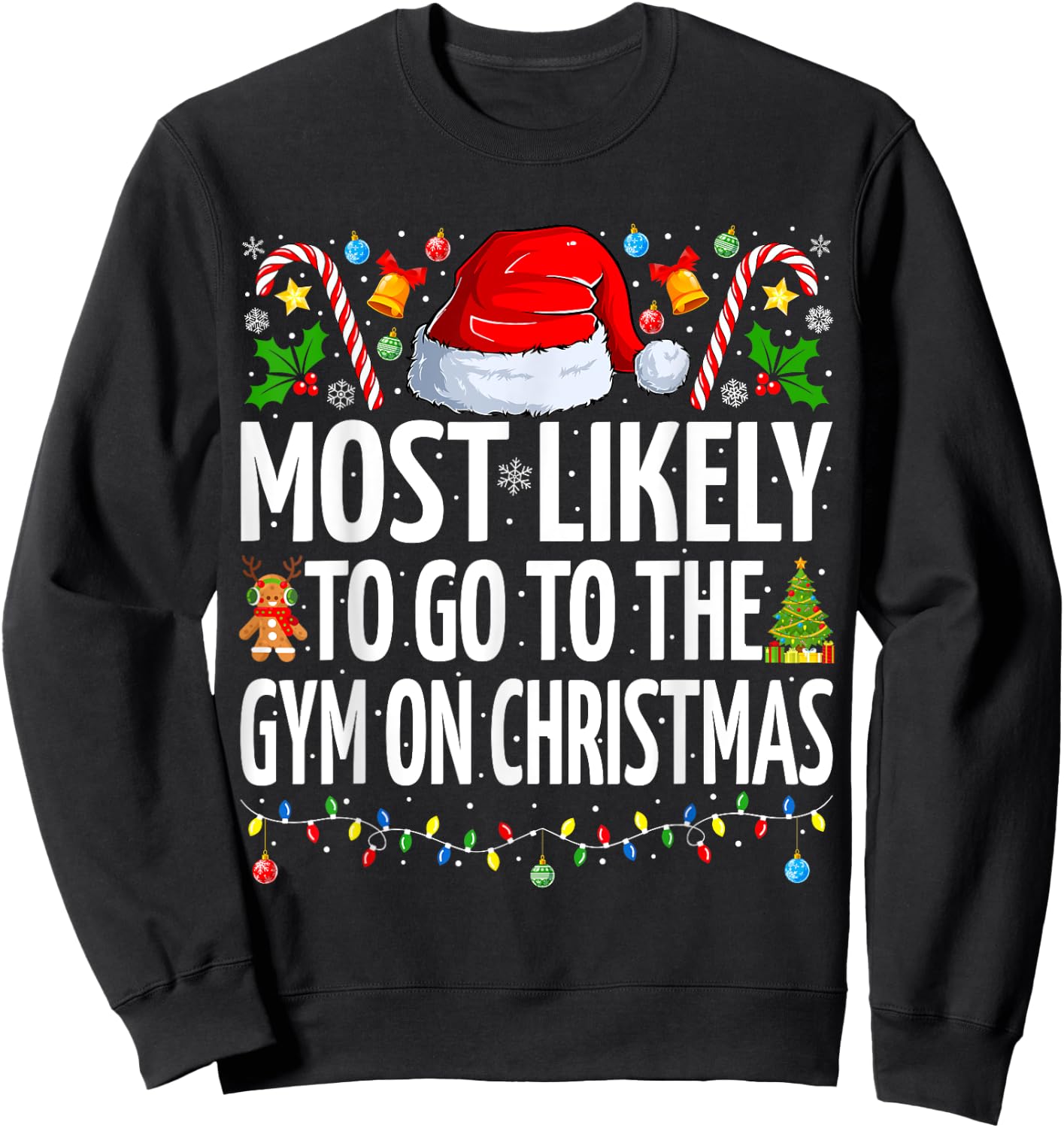 Most Likely To Go To The Gym On Christmas Fitness Christmas Sweatshirt - Sweatshirt | Black