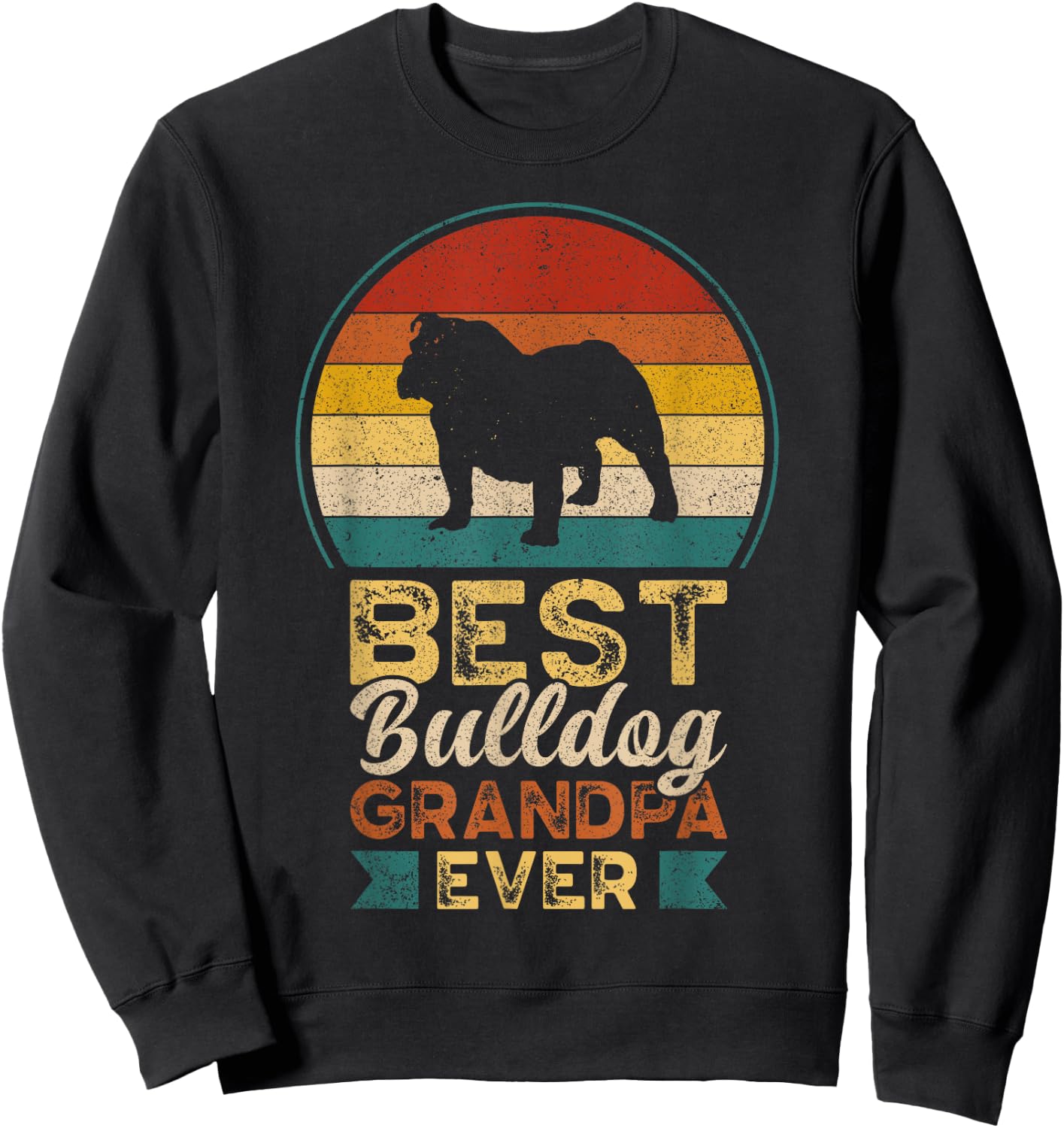 Best Bulldog Grandpa Ever, Father's Day, Grandfather Bulldog Men Sweatshirt - Sweatshirt | Black