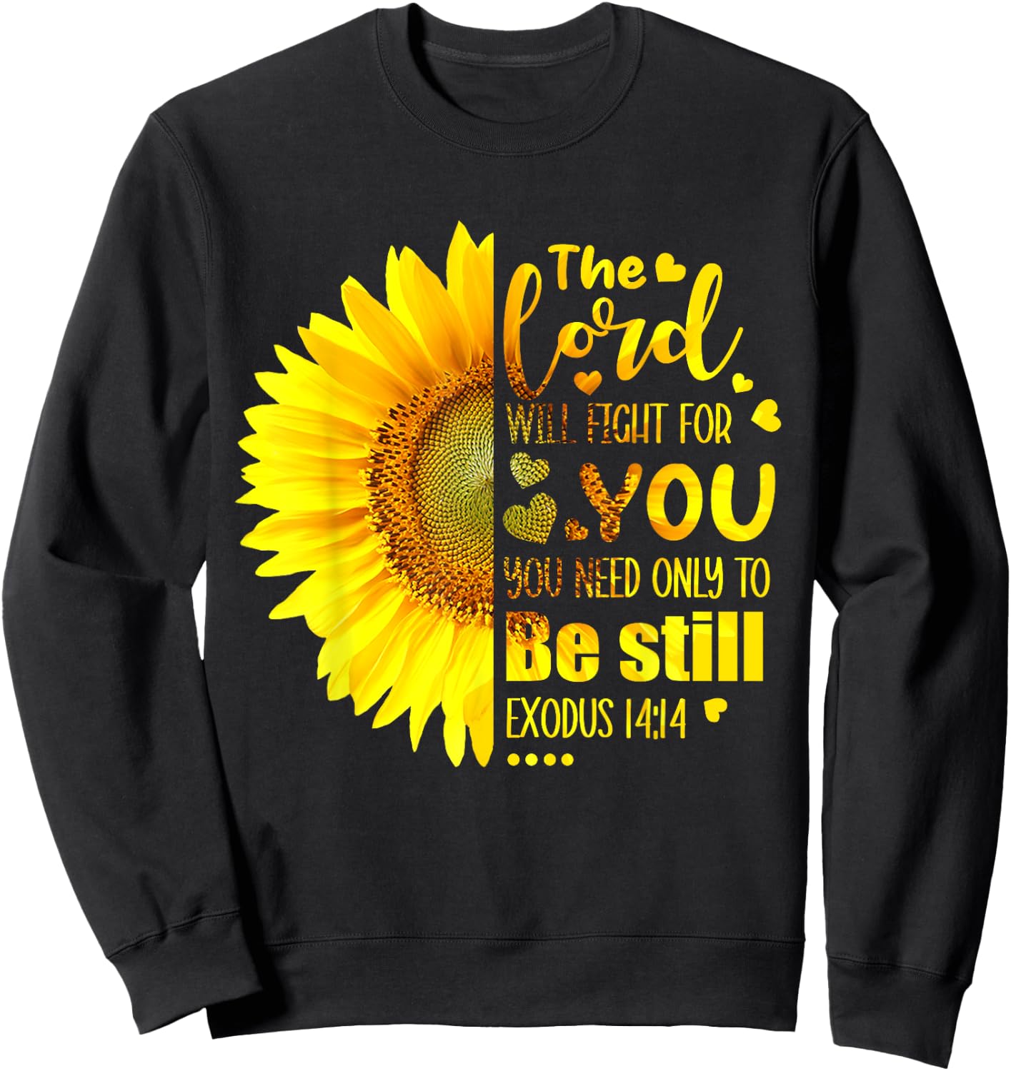 Cute Lord Will Fight For You You Need Only To Be Still Sweatshirt - Sweatshirt | Black