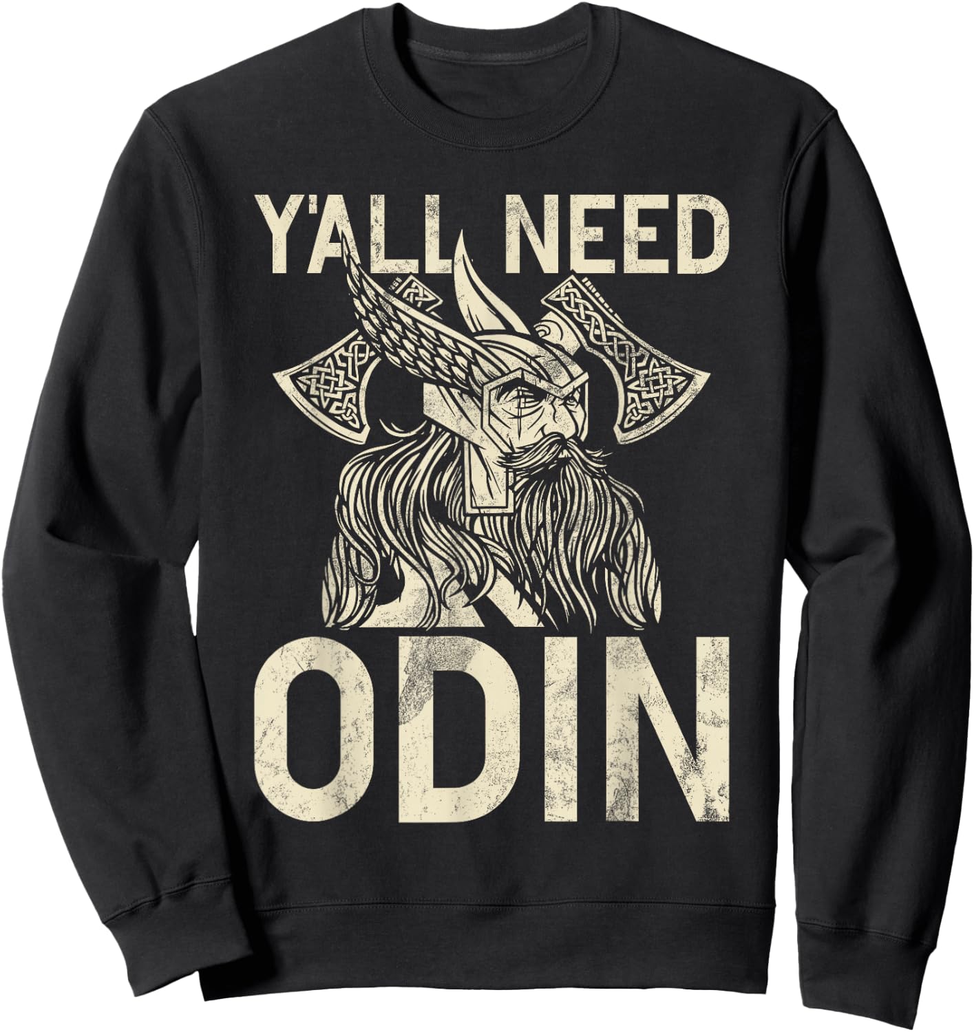 Y All Need Odin Viking Sweatshirt - Sweatshirt | Black