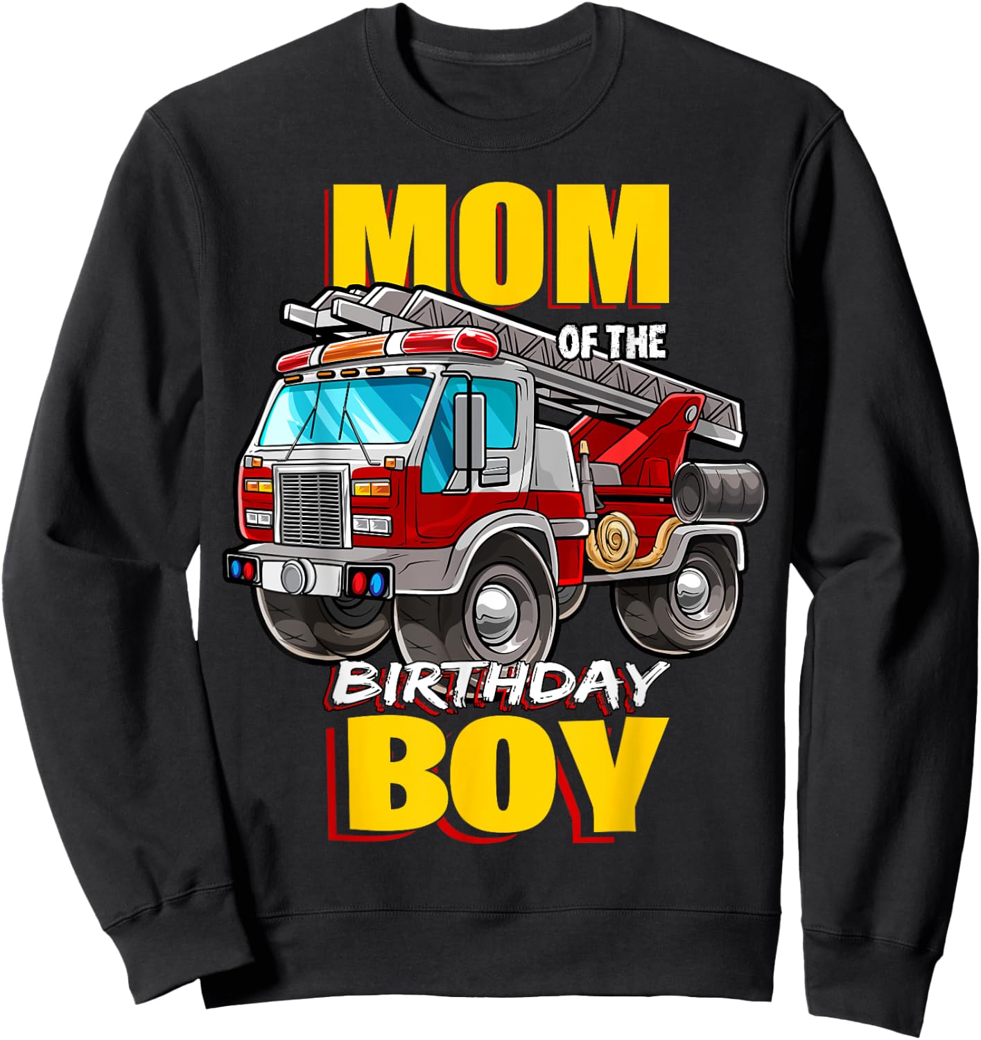 Mom of the Birthday Boy Matching Family Fireman Firetruck Sweatshirt - Sweatshirt | Black