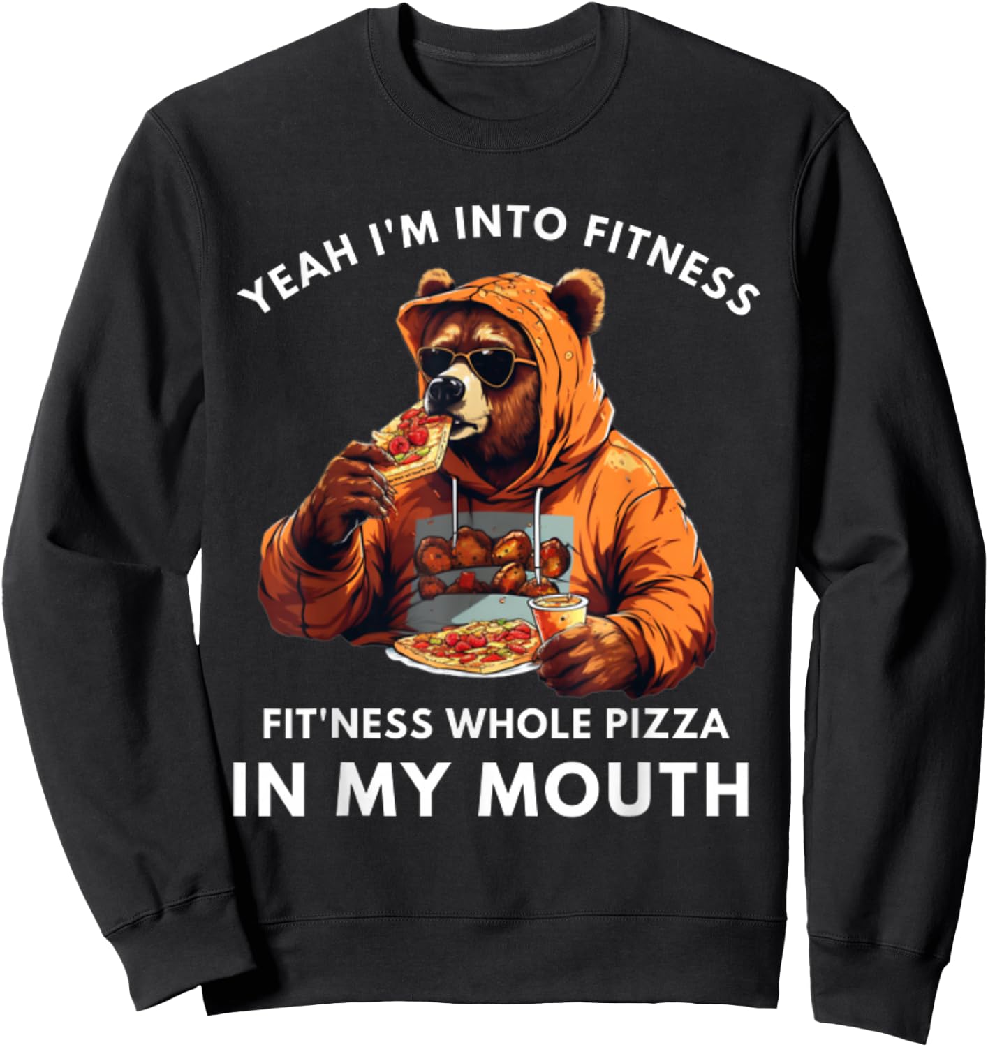 I'm Into Fitness, Fitness Pizza In My Mouth - Funny Fitness Sweatshirt - Sweatshirt | Black