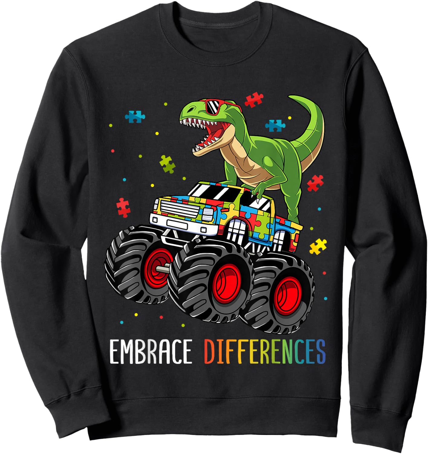 Autism Awareness T-Rex Monster Truck Embrace Differences Sweatshirt - Sweatshirt | Black