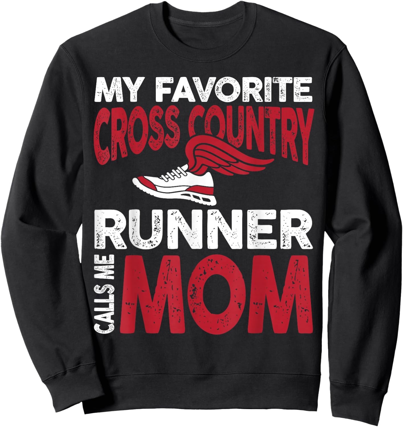 My Favorite Cross Country Runner Calls Me Mom Family Sweatshirt - Sweatshirt | Black