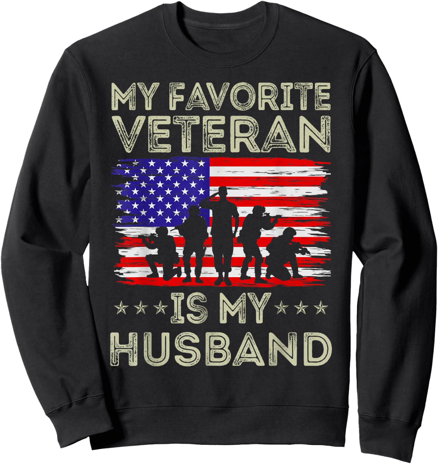 My Favorite Veteran Is My Husband American Flag Veterans Day Sweatshirt - Sweatshirt | Black