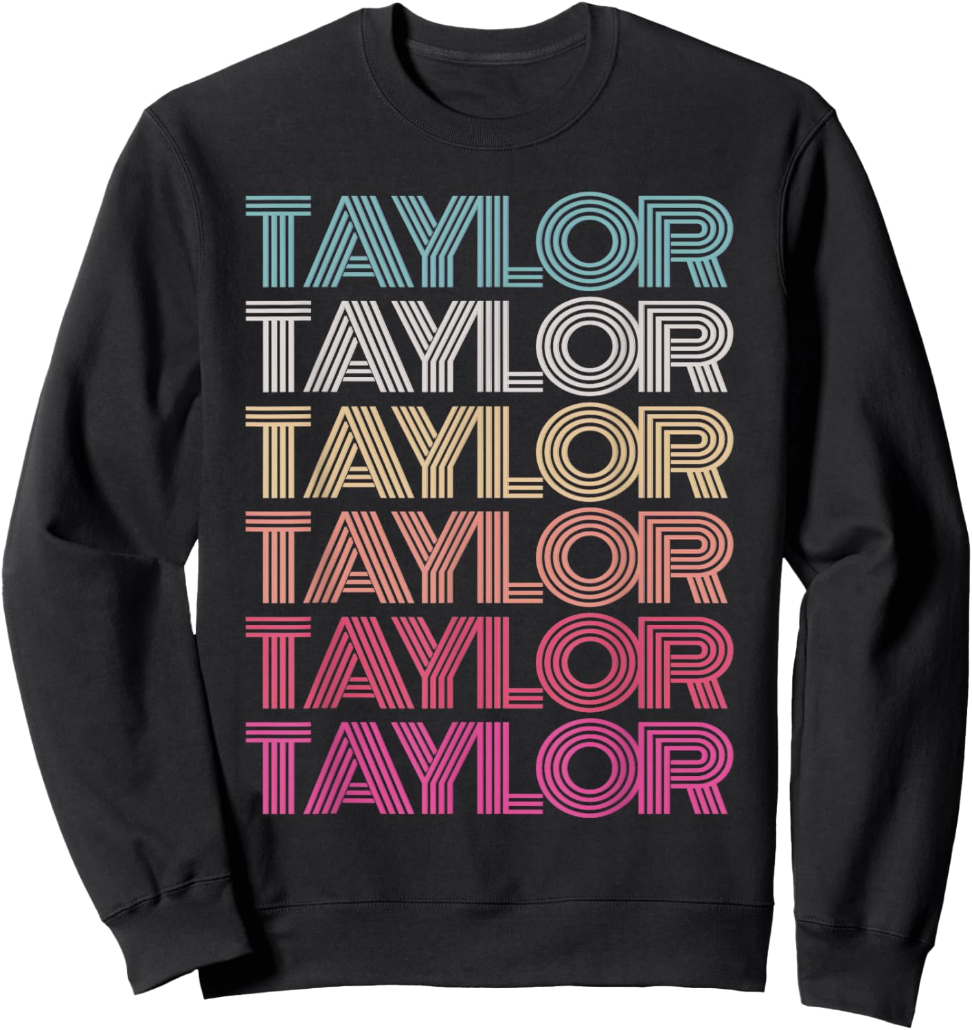 Girl Boy TAYLOR Retro First Name Personalized Birthday 70's Sweatshirt - Sweatshirt | Black