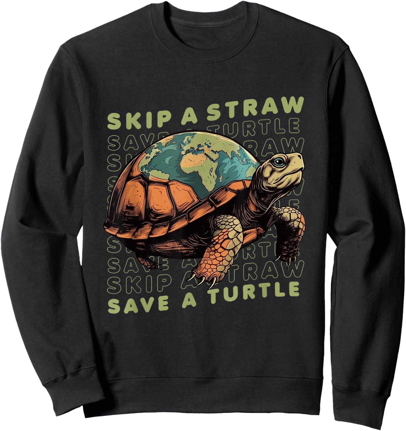 Earth Day Skip A Straw Save A Turtle Save Sea Turtle Sweatshirt - Sweatshirt | Black