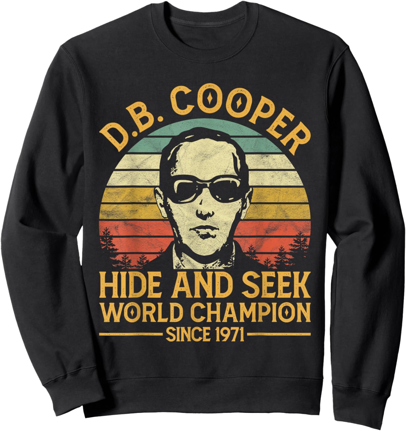 D.B. Coopers Hide And Seek Champion Since 1971 DB Cooper Sweatshirt - Sweatshirt | Black