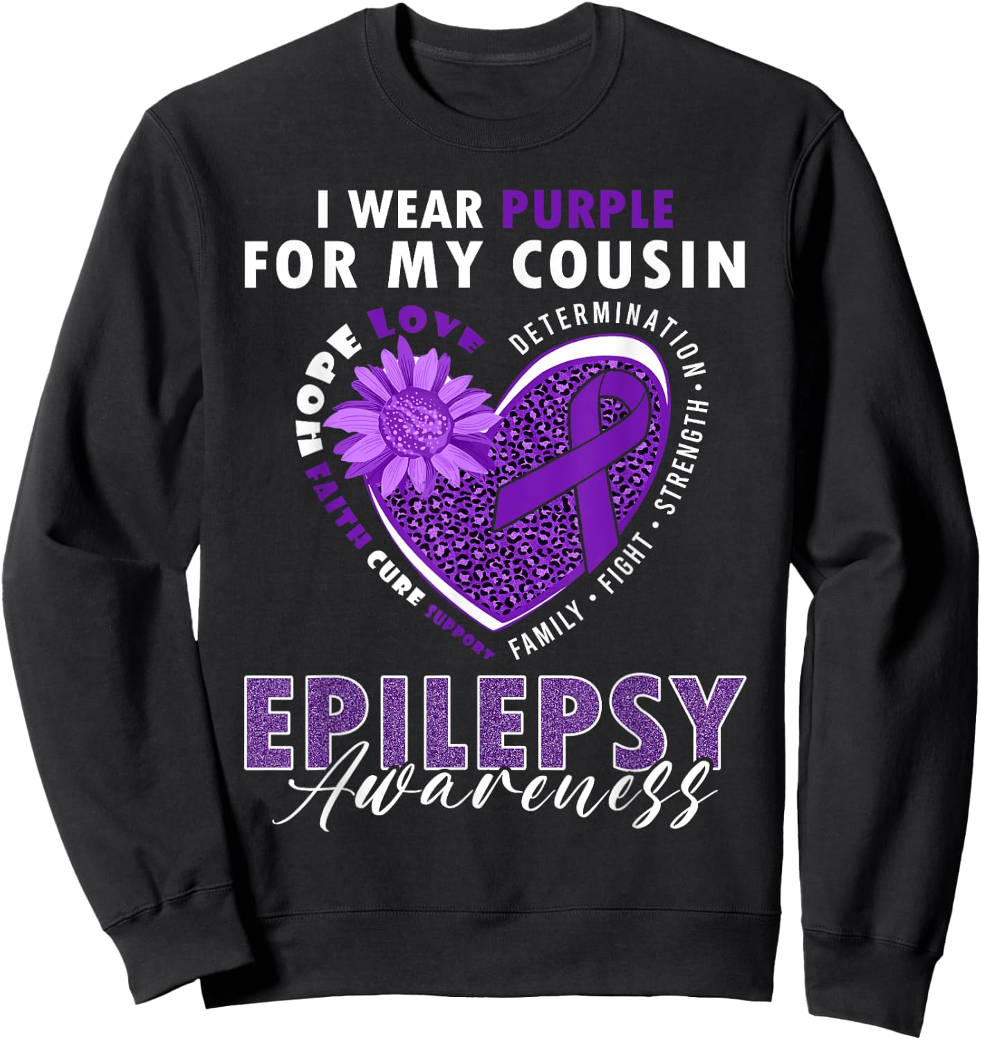 I Wear Purple For My Cousin Epilepsy Awareness Supporter Sweatshirt - Sweatshirt | Black