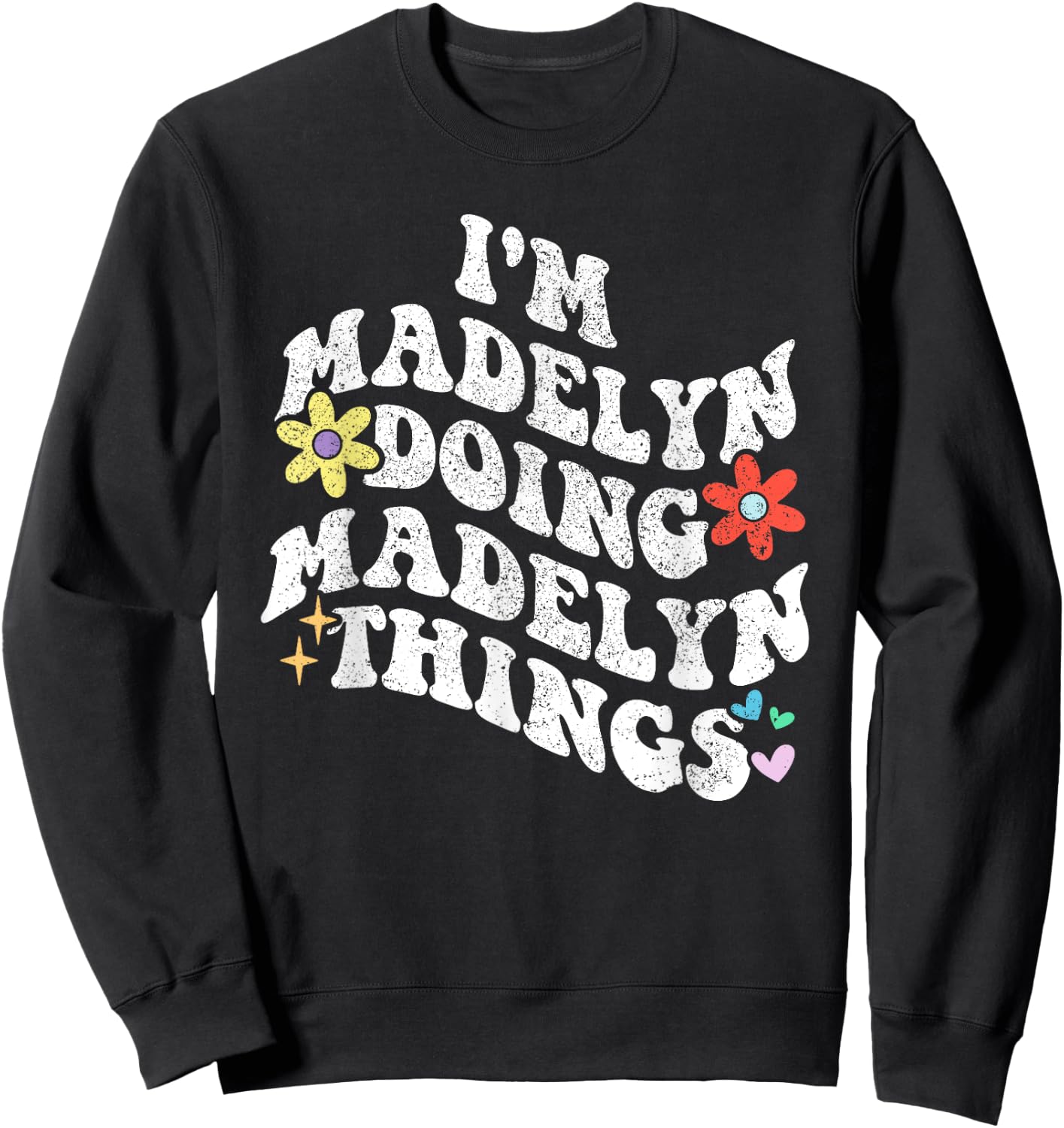 Retro Groovy Im MADELYN Doing MADELYN Things Funny Mother's Sweatshirt - Sweatshirt | Black
