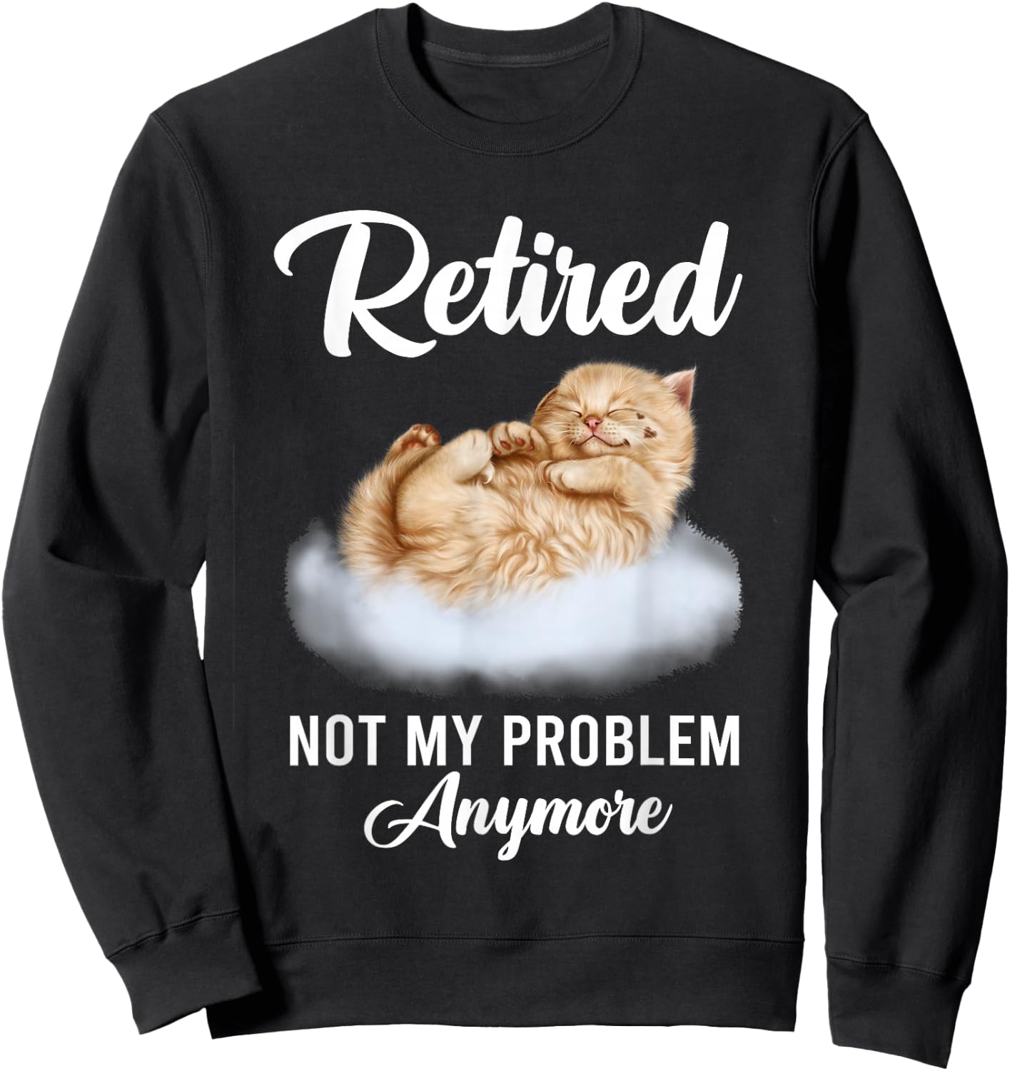 Happy Retirement Cat Shirts , Cat Mom 2023 Retired Sweatshirt - Sweatshirt | Black