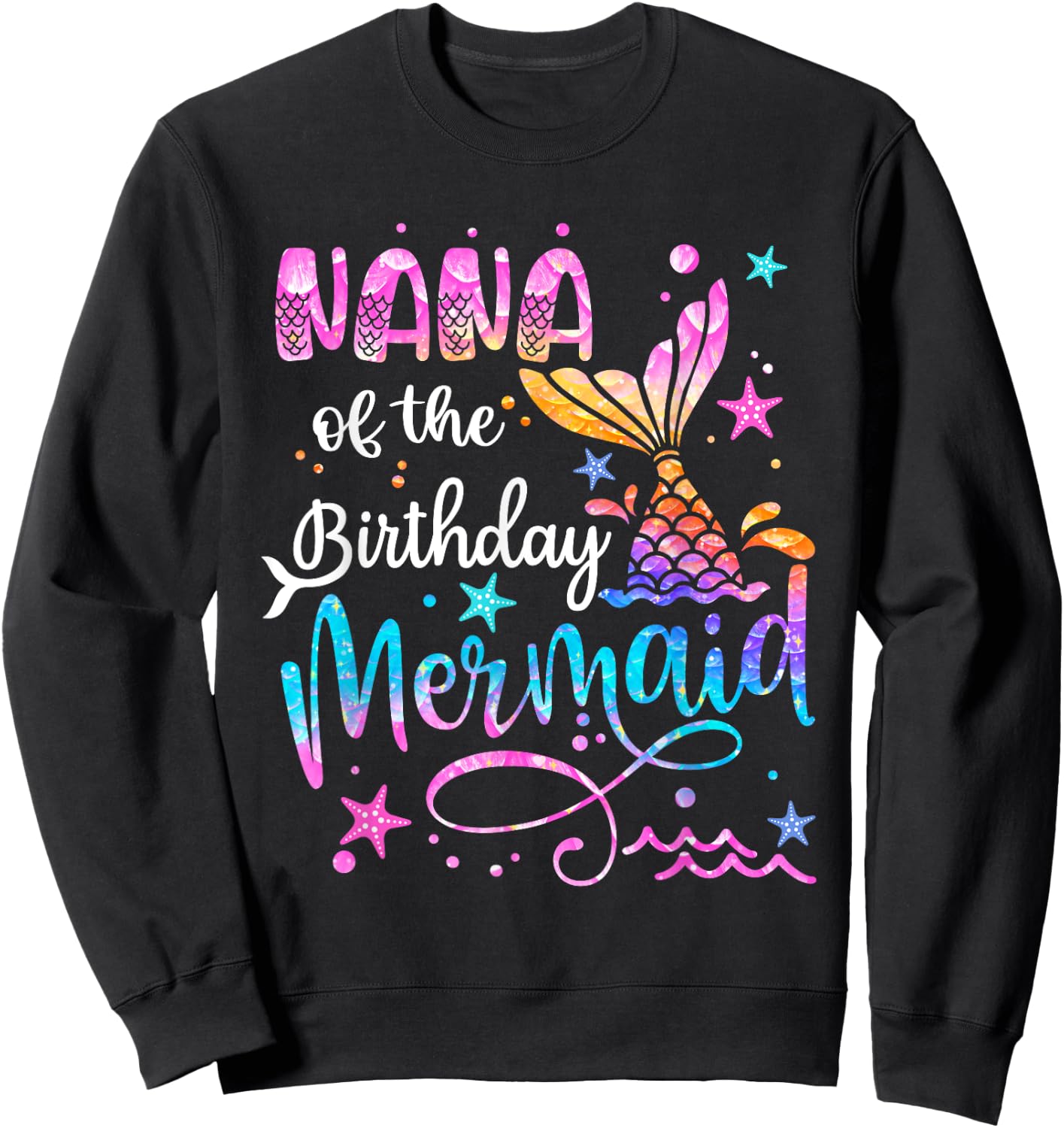 Nana Of The Birthday Mermaid Matching Family 1st Birthday Sweatshirt - Sweatshirt | Black