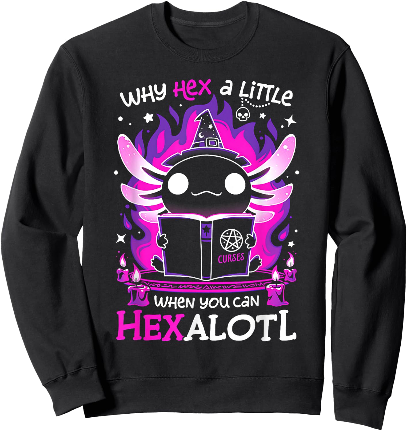 Why Hex a Little When You Can Hexalotl Sweatshirt - Sweatshirt | Black