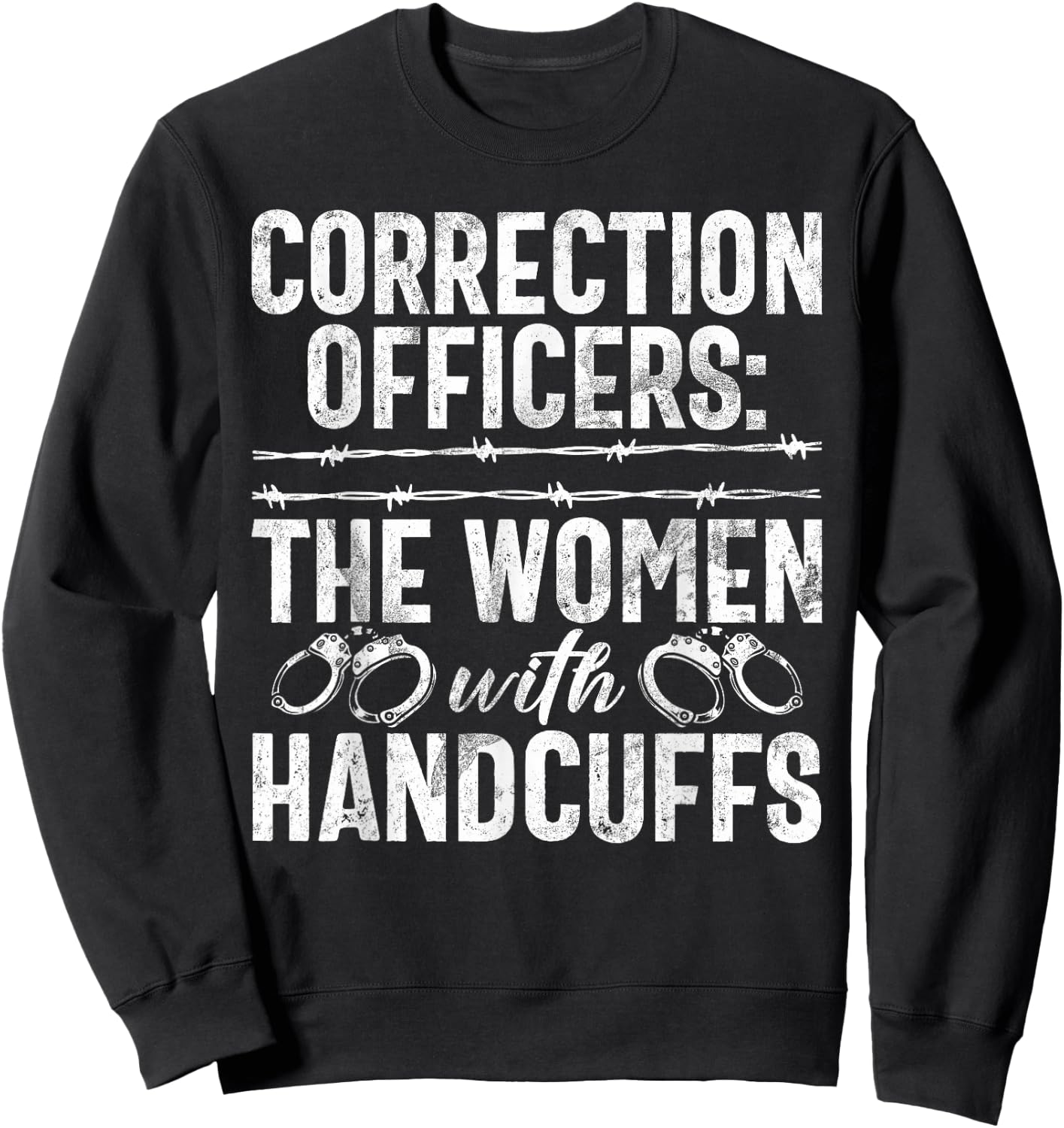 Correction Officers the Women with Handcuffs Correction Sweatshirt - Sweatshirt | Black