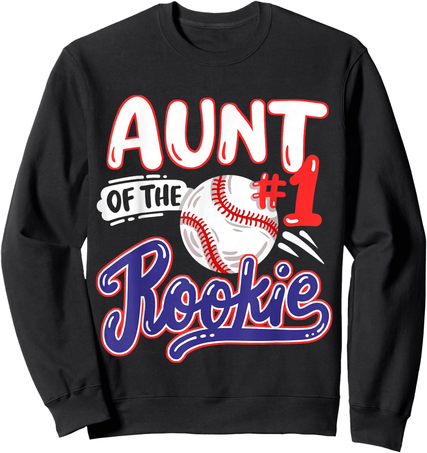 Aunt of Rookie 1st Baseball Birthday Party Theme Matching Sweatshirt - Sweatshirt | Black