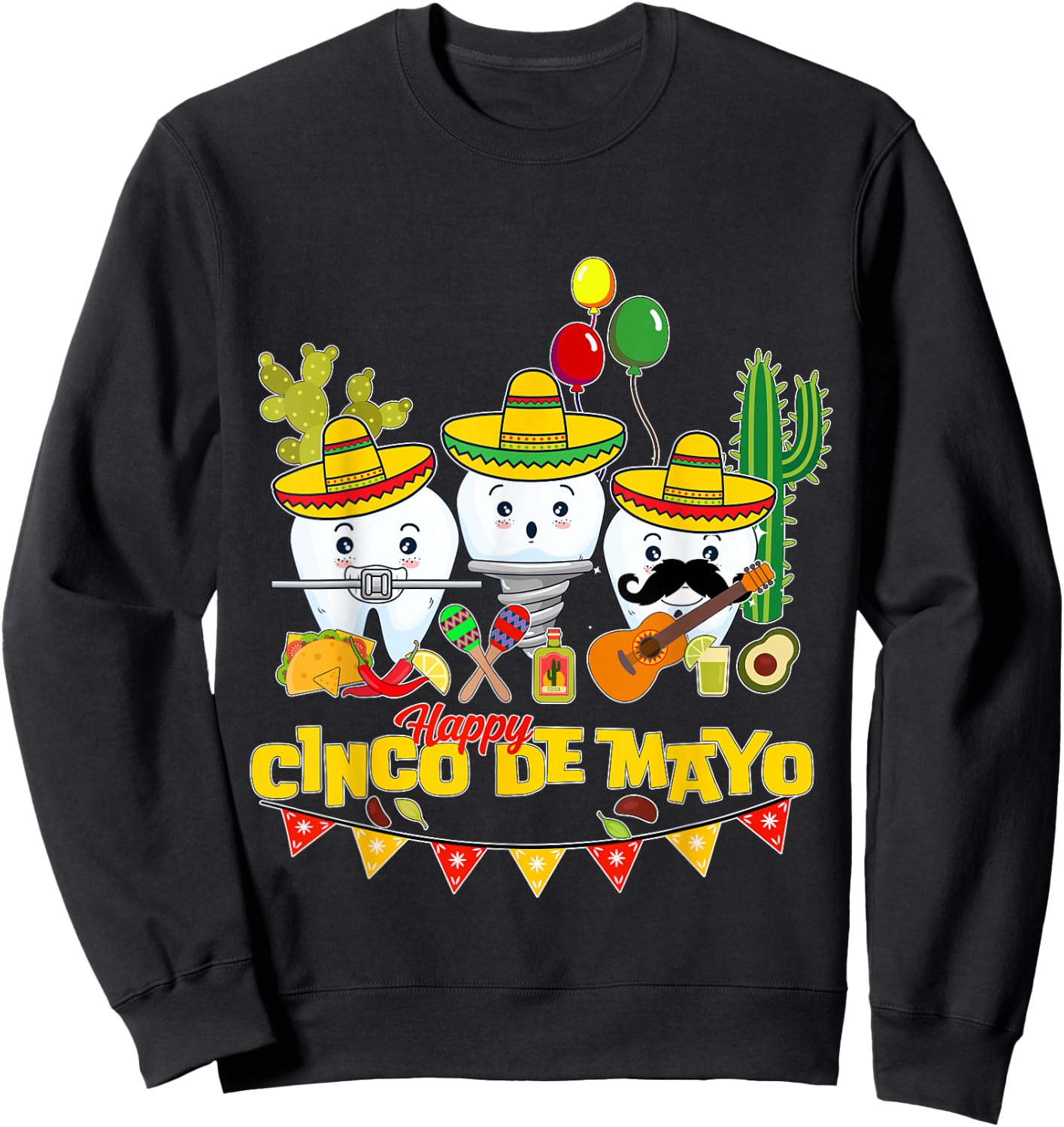 Funny Dental assistant Dentist Dental student Cinco de mayo Sweatshirt - Sweatshirt | Black