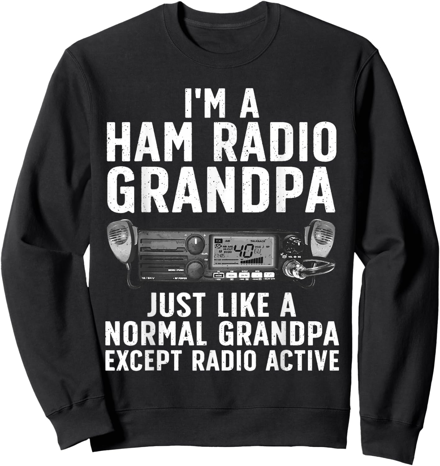 Funny Ham Radio Art for Grandpa Ham Operator Amateur Radio Sweatshirt - Sweatshirt | Black