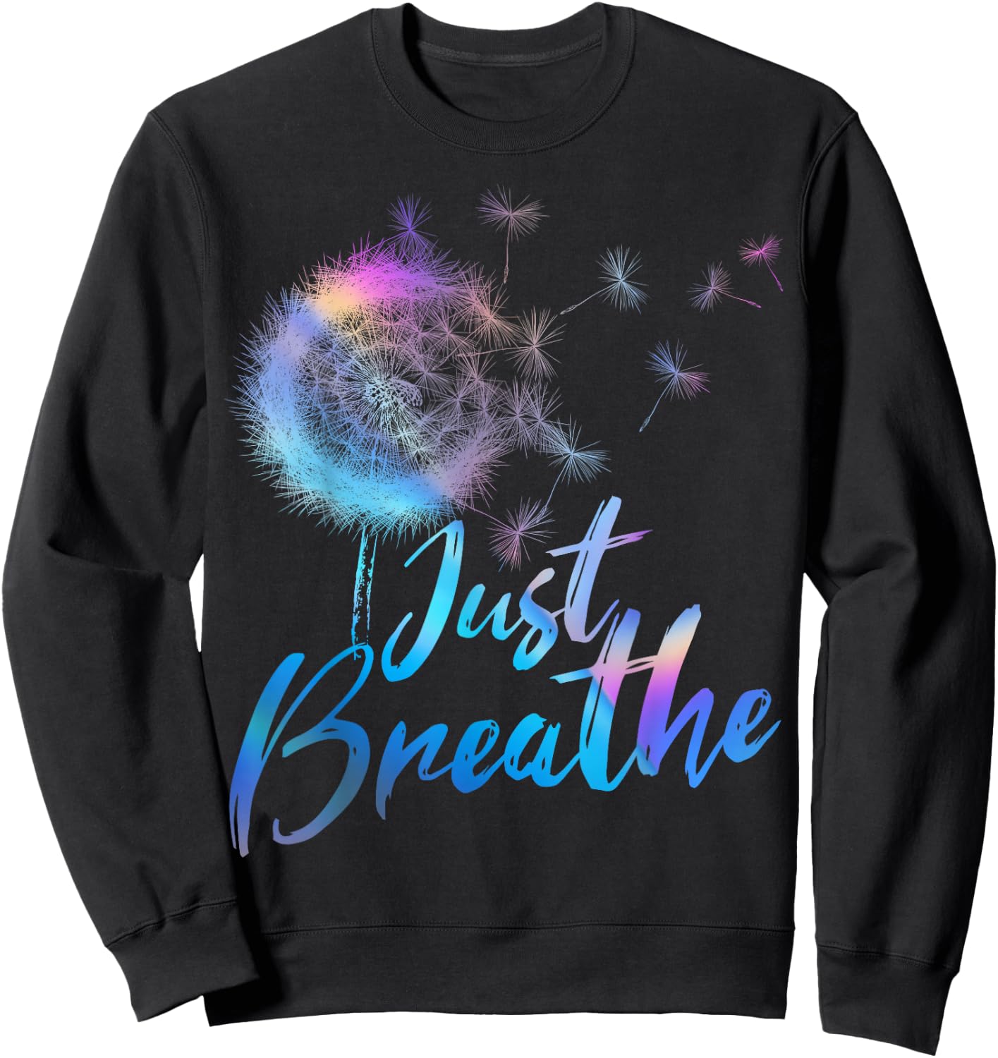 Just Breathe Dandelion Wildflower Botanical Nature Flower Sweatshirt - Sweatshirt | Black