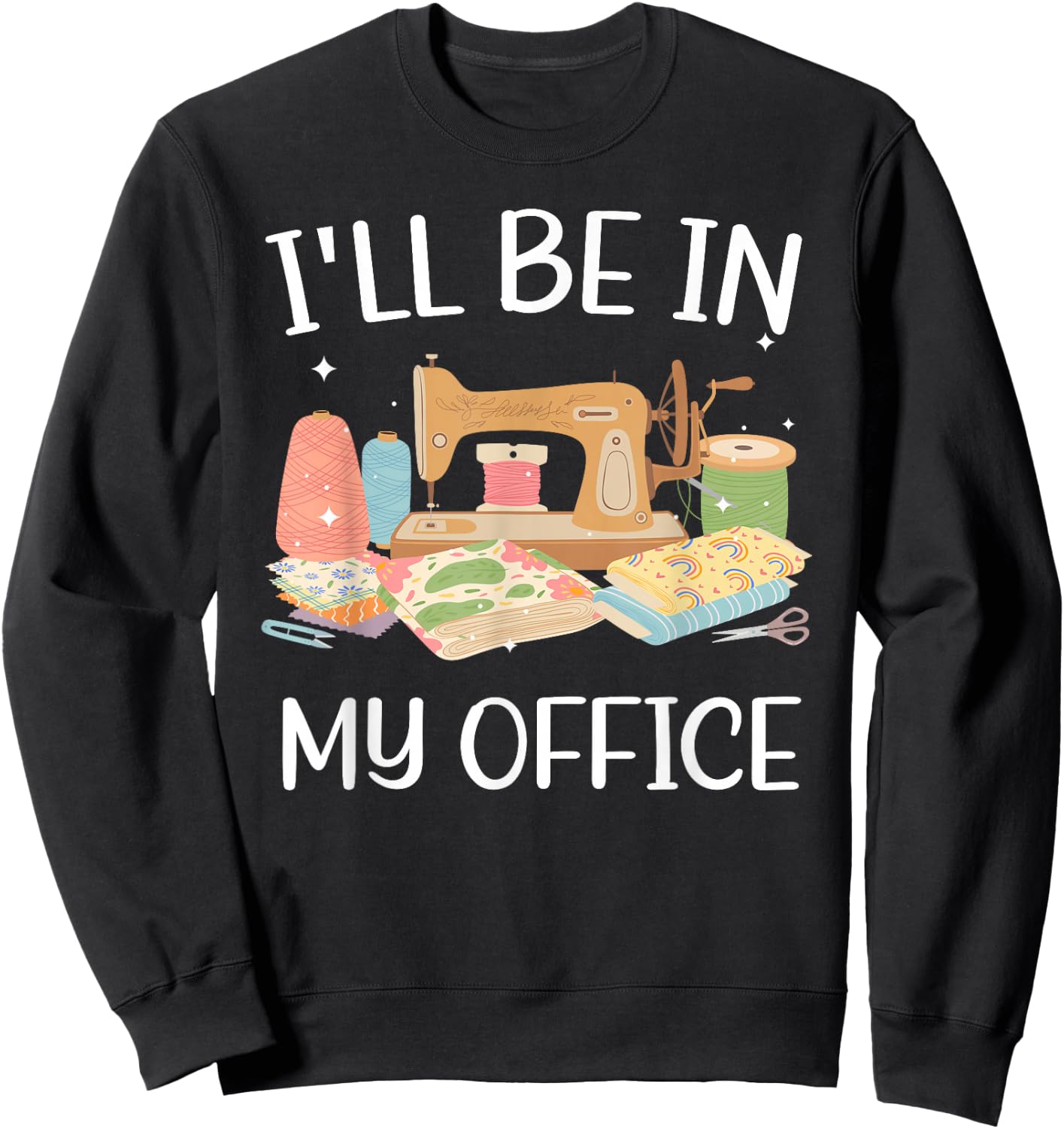 Cool Sewing Girls Quilting Knitting Quilters Sewer Sweatshirt - Sweatshirt | Black