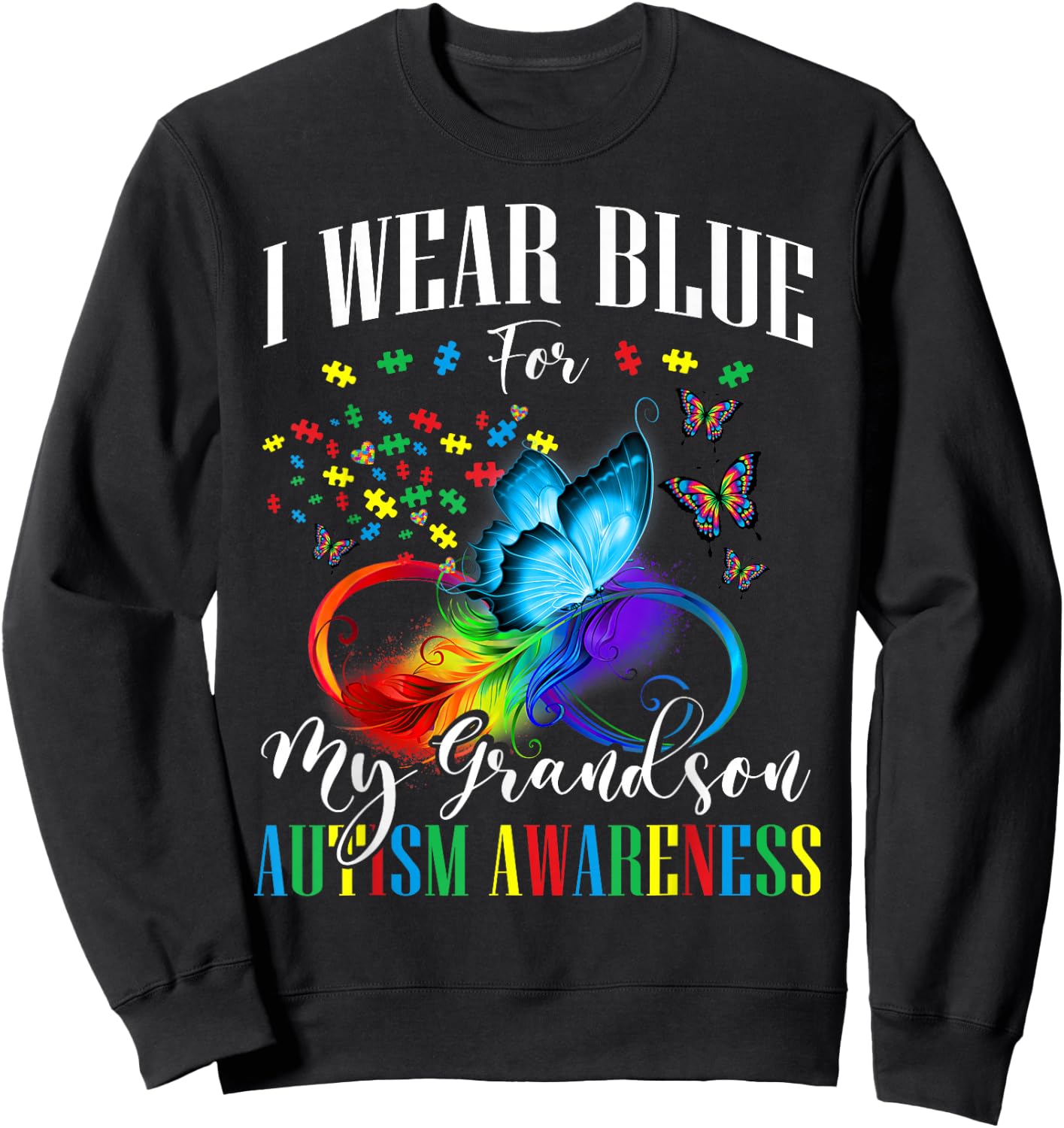 Grandma Grandpa I Wear Blue For My Grandson Autism Awareness Sweatshirt - Sweatshirt | Black