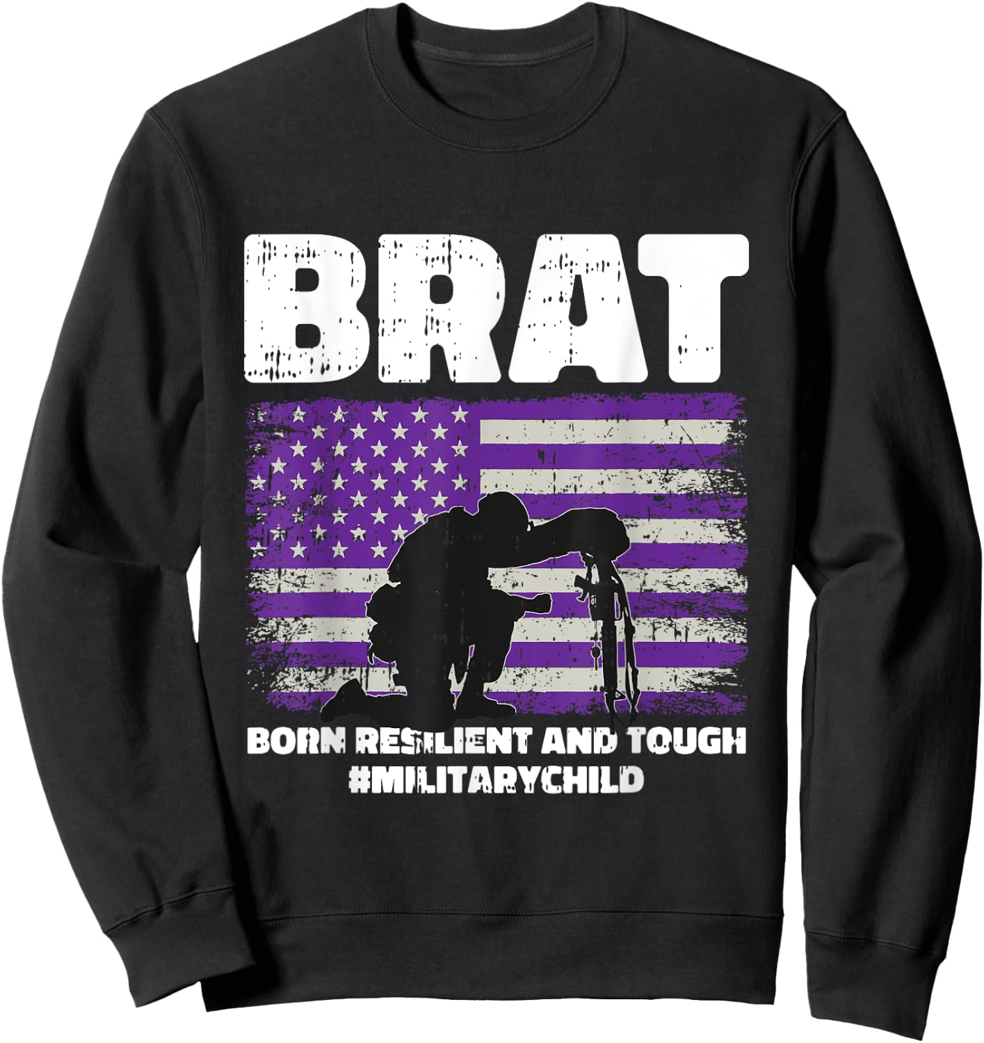 Military Child Boy Girls Brat Born Resilient And Tough Sweatshirt - Sweatshirt | Black