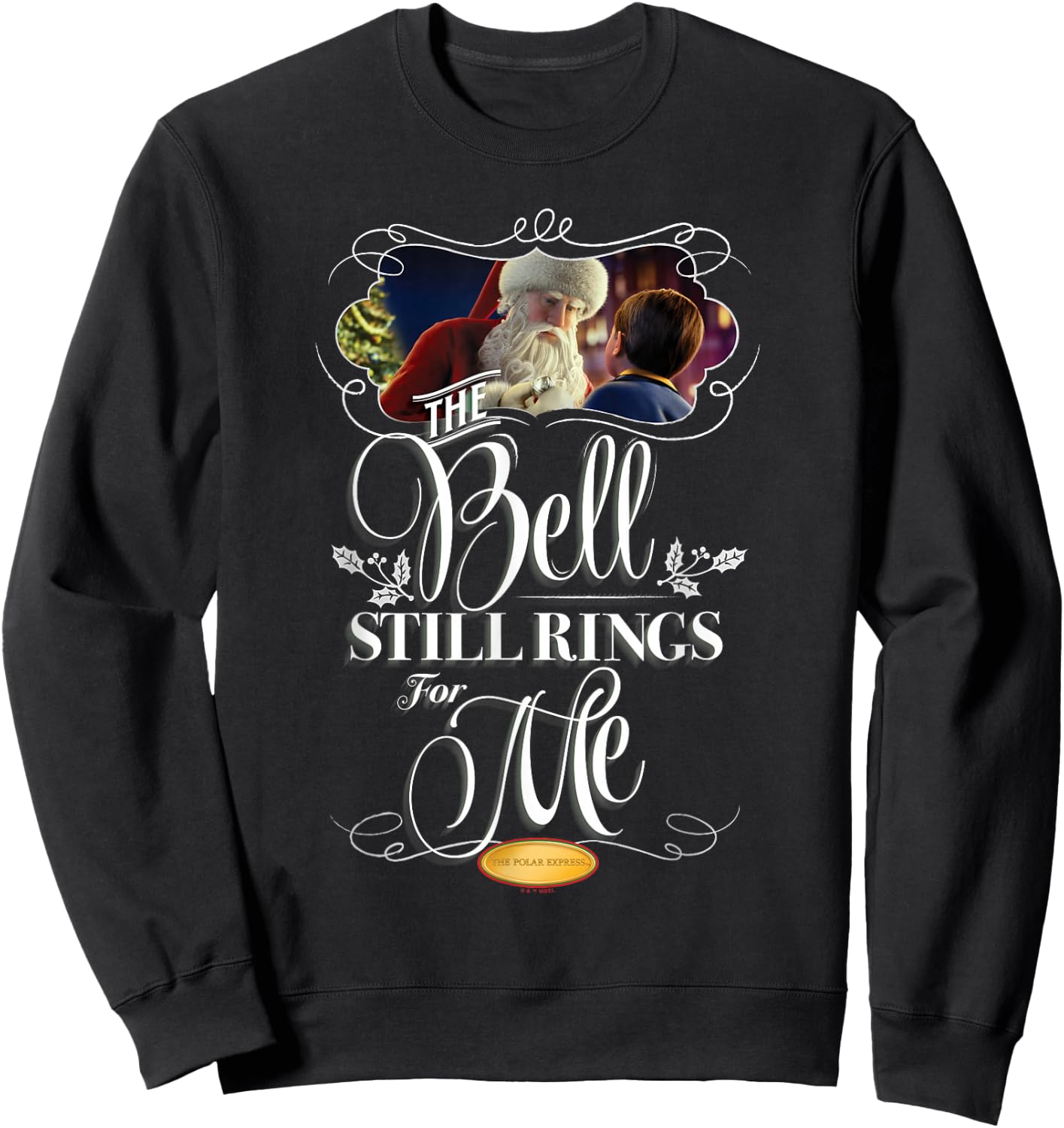 The Polar Express The Bell Still Rings For Me At Christmas Sweatshirt - Sweatshirt | Black