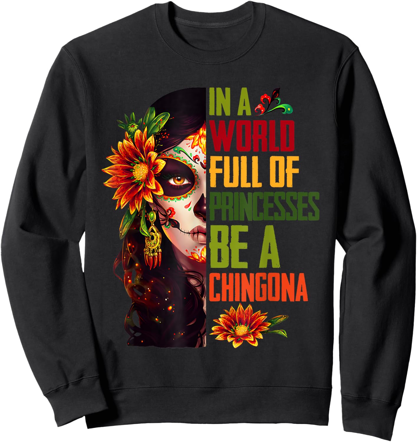 In A World Full Of Princesses Be A Chingona Coolest Women Sweatshirt - Sweatshirt | Black