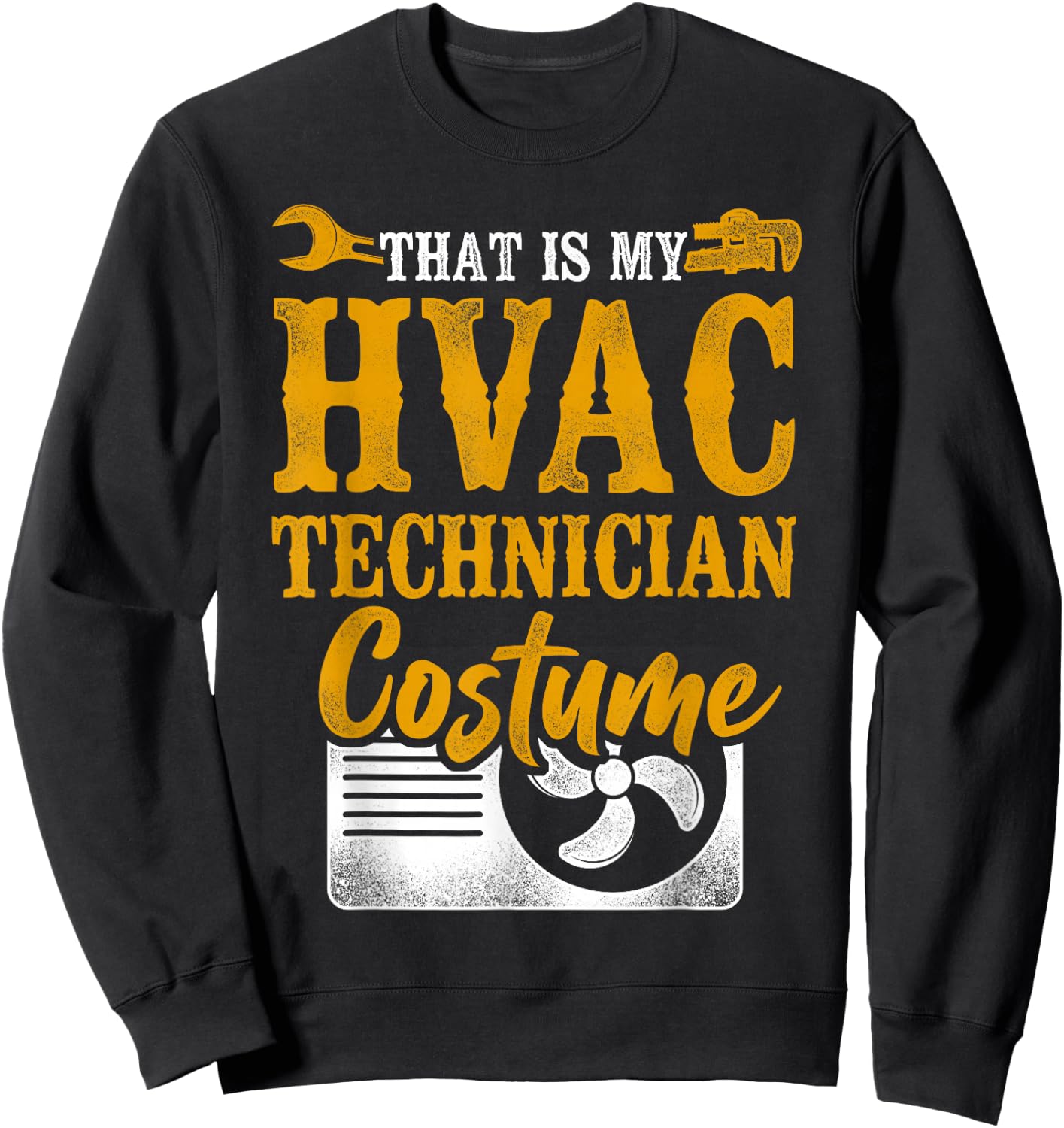 HVAC Technician Tech Halloween Vintage That Is My Hvac Sweatshirt - Sweatshirt | Black