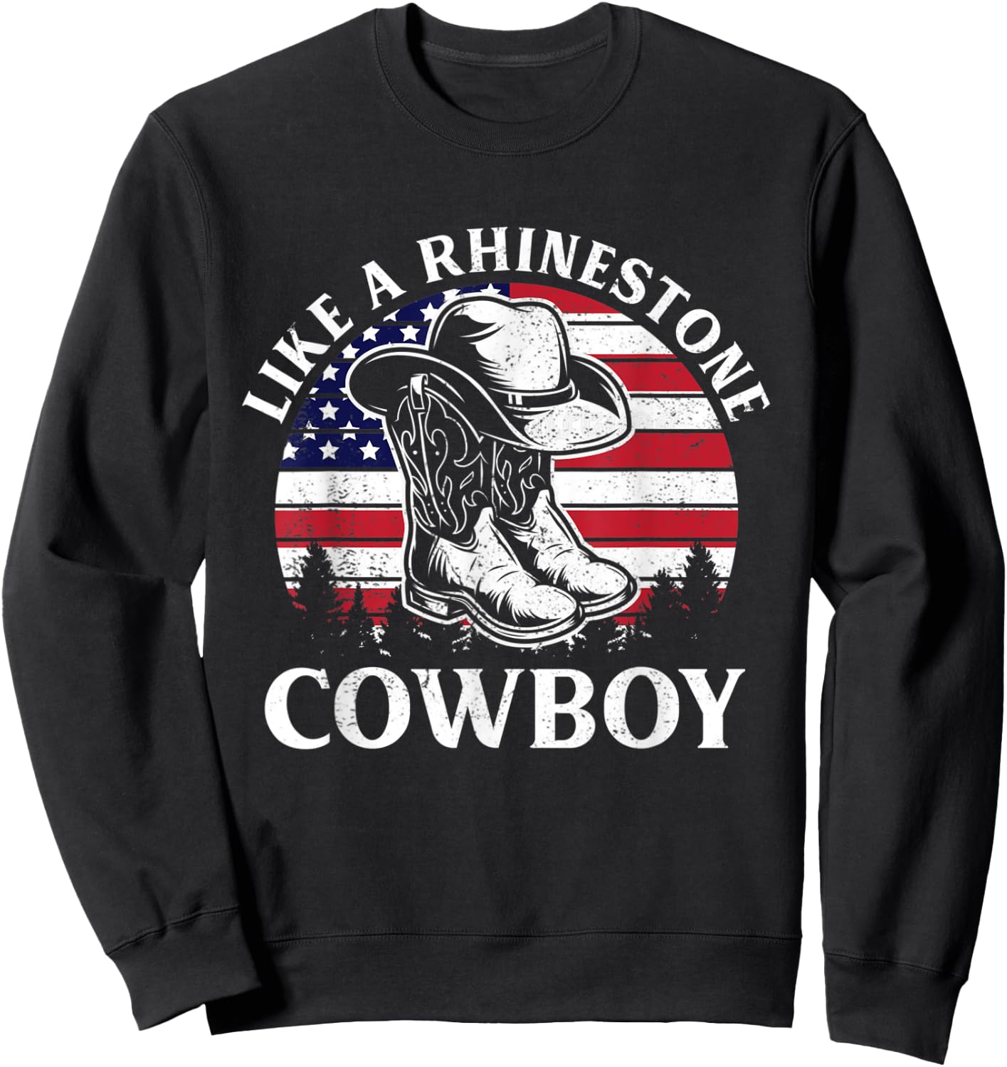 Like A Rhinestone Cowboy Vintage Cowboy Hat USA Flag Sweatshirt - Sweatshirt | Black