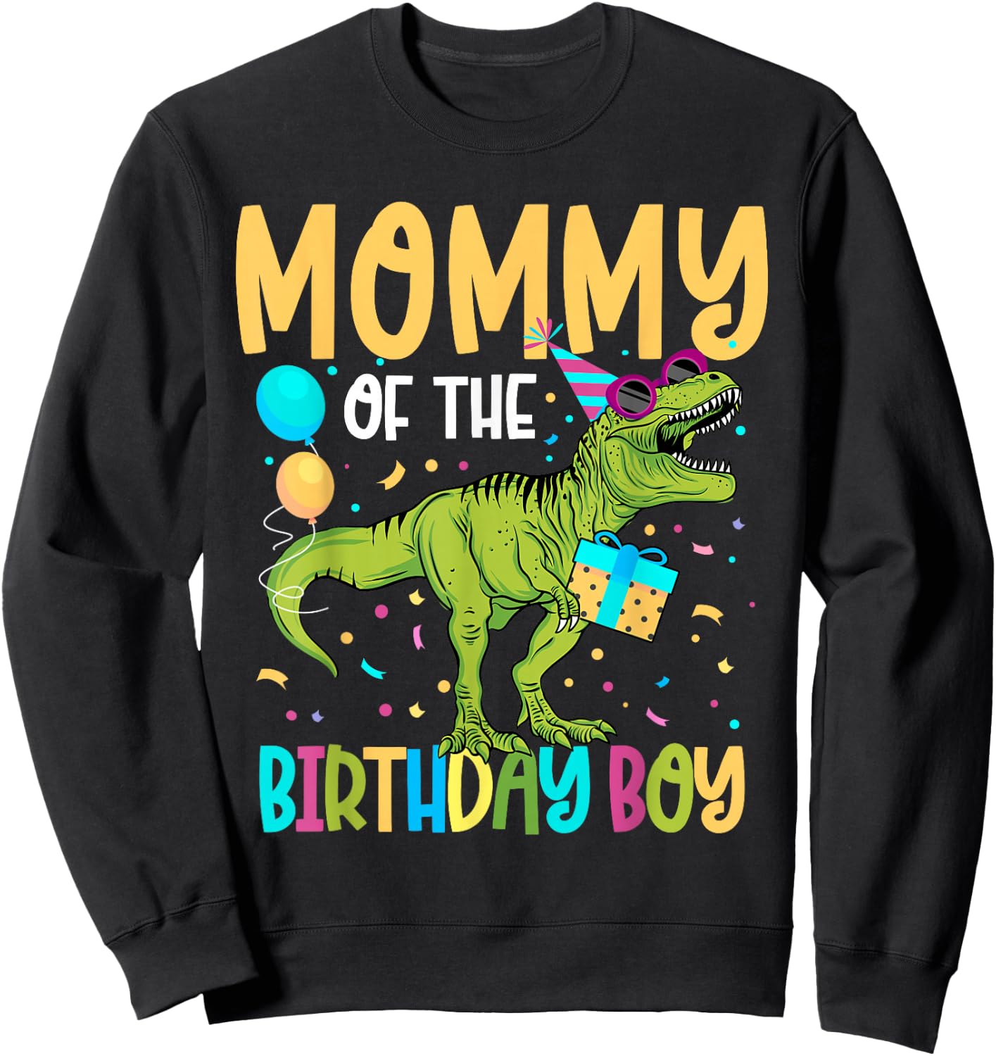 Mommy of The Birthday Boy Family Matching Dinosaur Squad Sweatshirt - Sweatshirt | Black