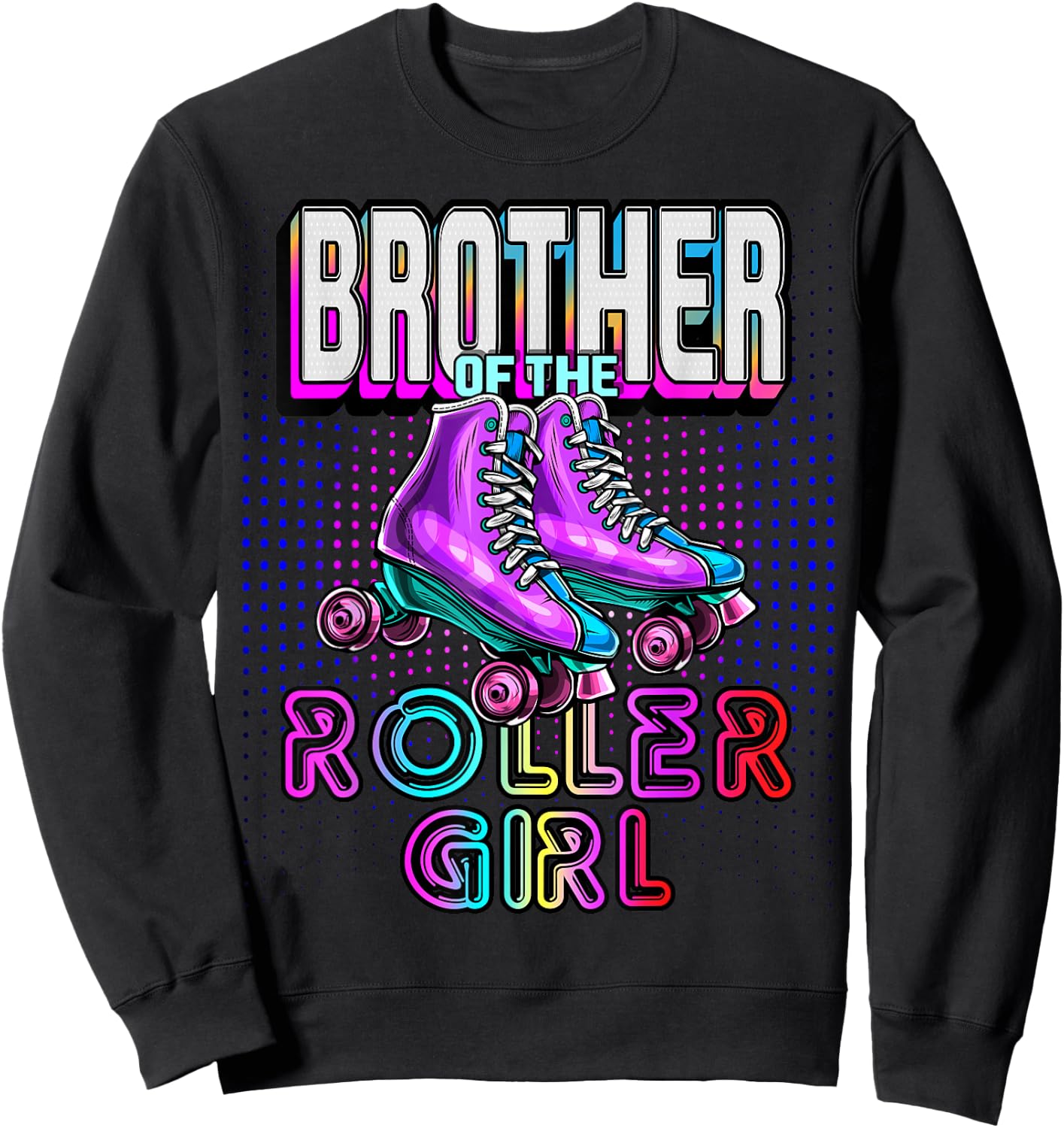 Brother Roller Girl Roller Skating Birthday Matching Family Sweatshirt - Sweatshirt | Black
