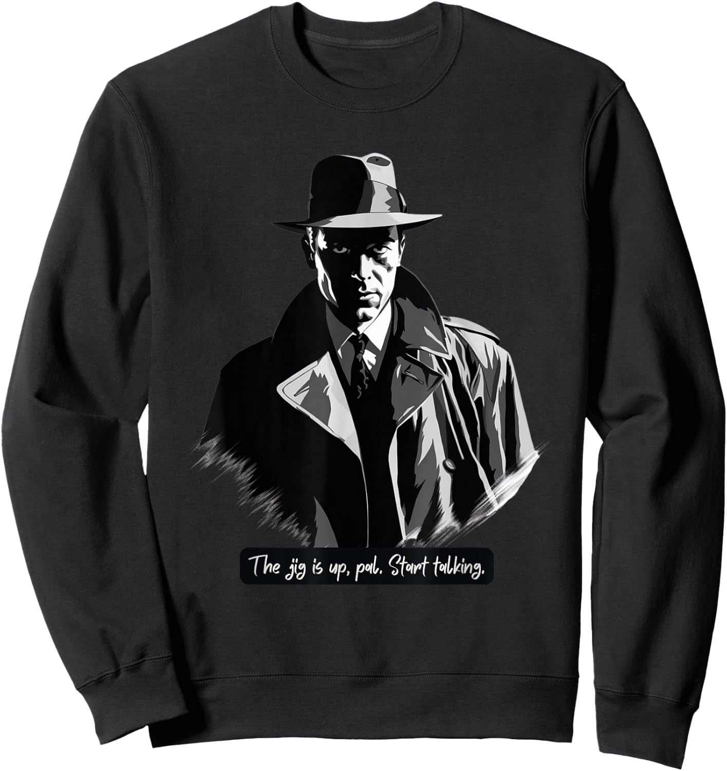 Film Noir Detective: The Jig is Up Sweatshirt - Sweatshirt | Black