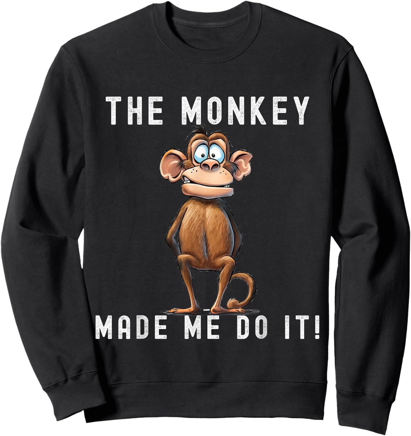 Playful Primate Shenanigans - "The Monkey Made Me Do It!" Sweatshirt - Sweatshirt | Black