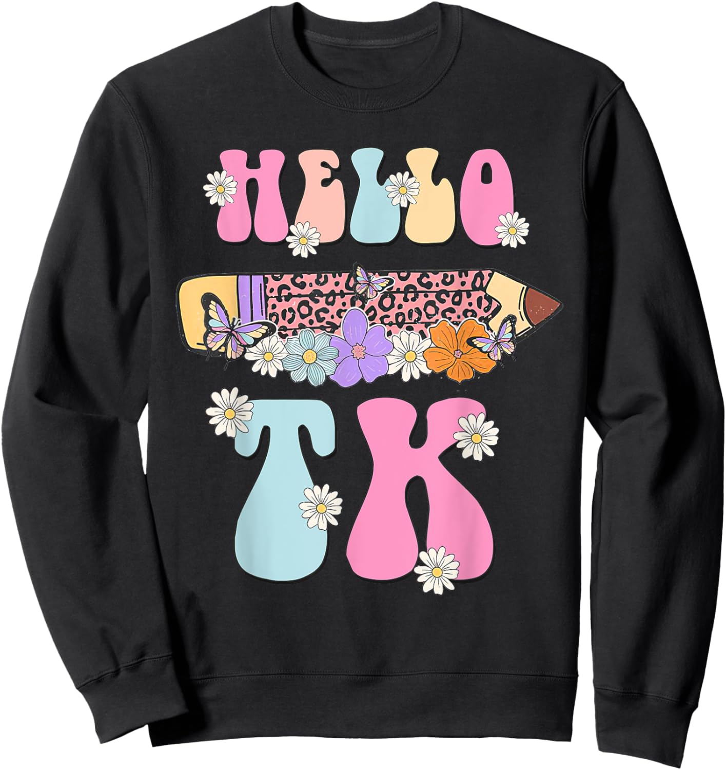 Hello TK Transitional Kindergarten Back To School Teacher Men Women Girls Kids Sweatshirt - Sweatshirt | Black