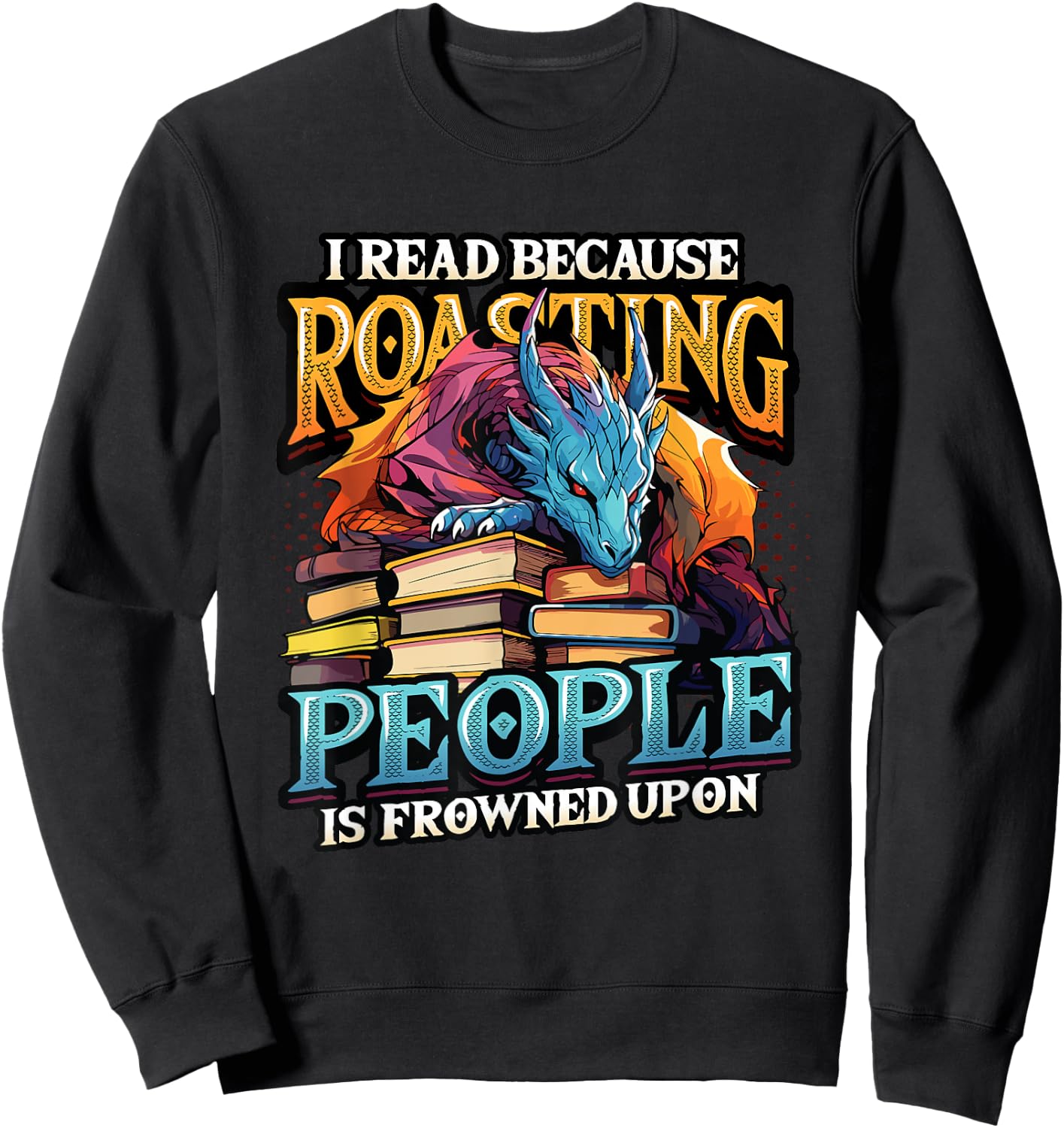 Book Lover Avid Reader Bookworm Dragon Reading Books Reading Sweatshirt - Sweatshirt | Black