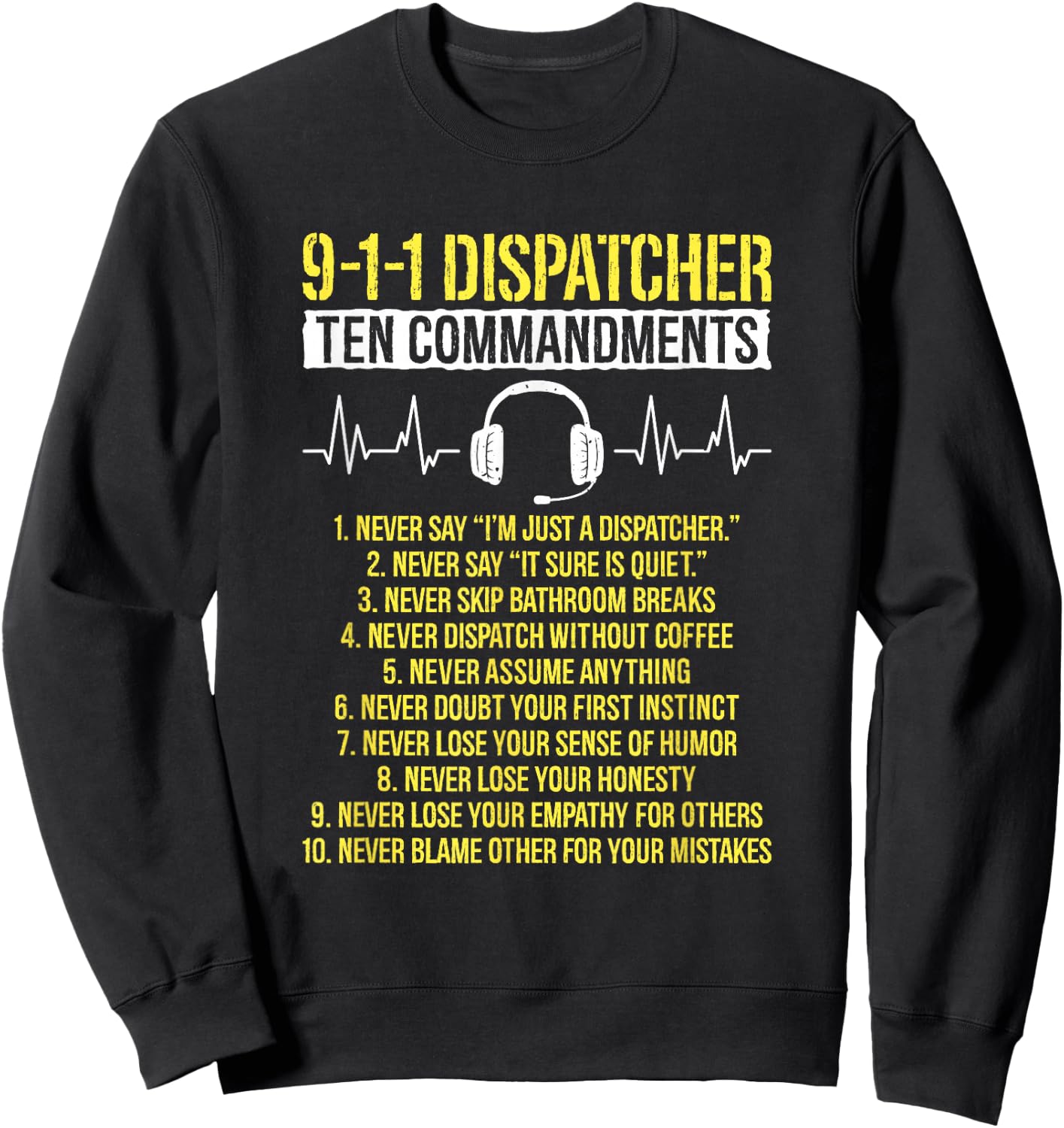 Ten Commandments Dispatch Operator 911 Dispatcher Sweatshirt - Sweatshirt | Black