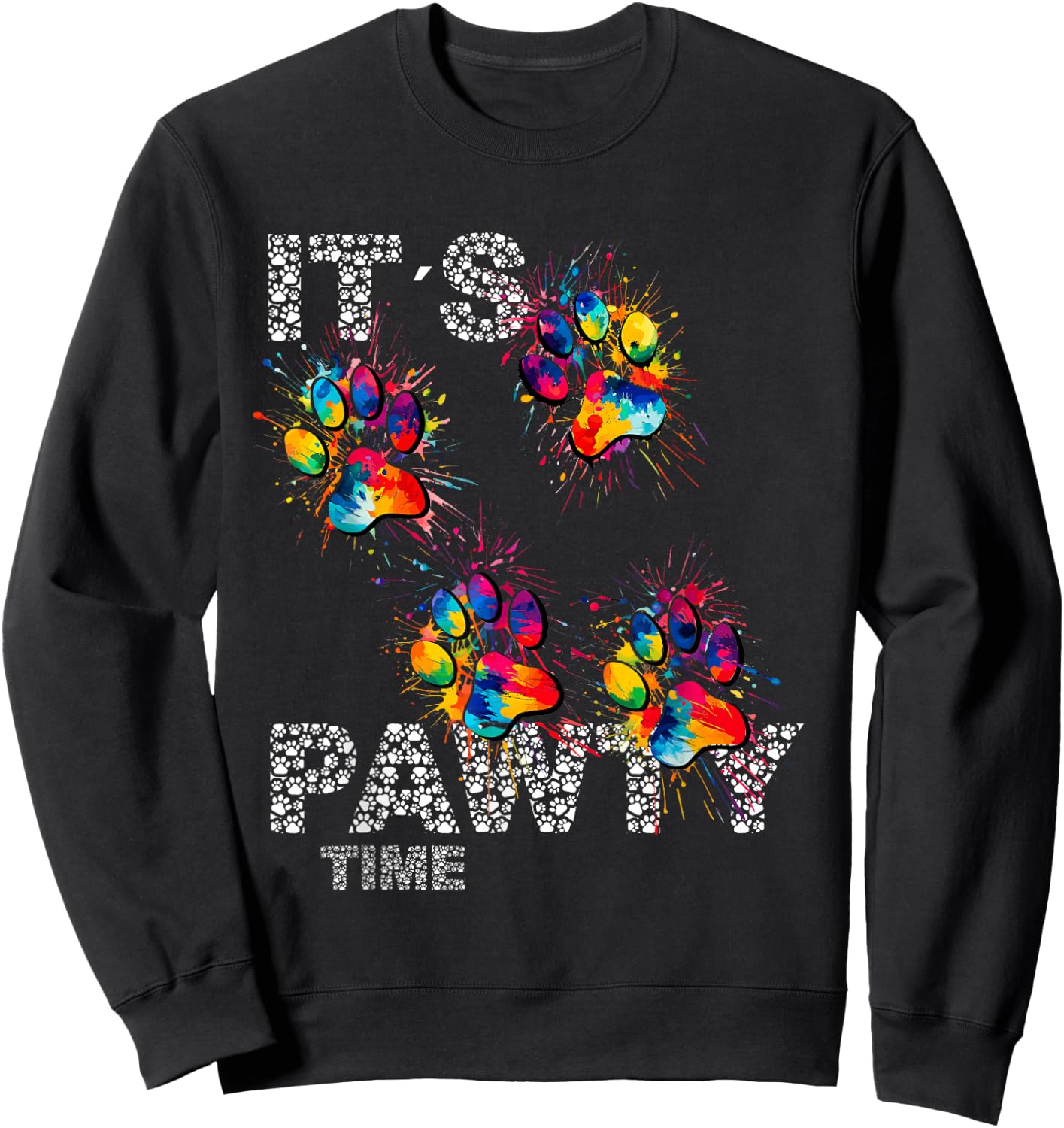 It´s Pawty Time Paws for animal lovers cute colorful Party Sweatshirt - Sweatshirt | Black