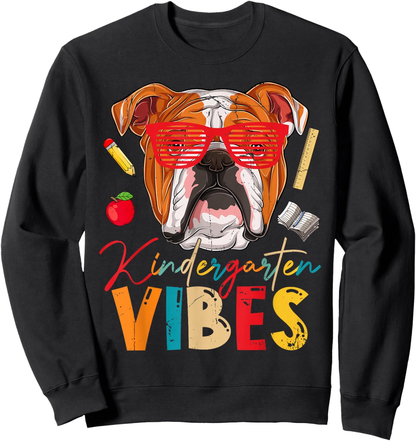 Kindergarten Vibes English Bulldog Dog First Day Of School Sweatshirt - Sweatshirt | Black