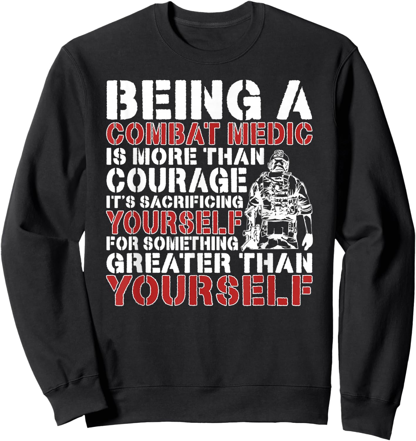 Being A Combat Medic Combat Medics Sweatshirt - Sweatshirt | Black